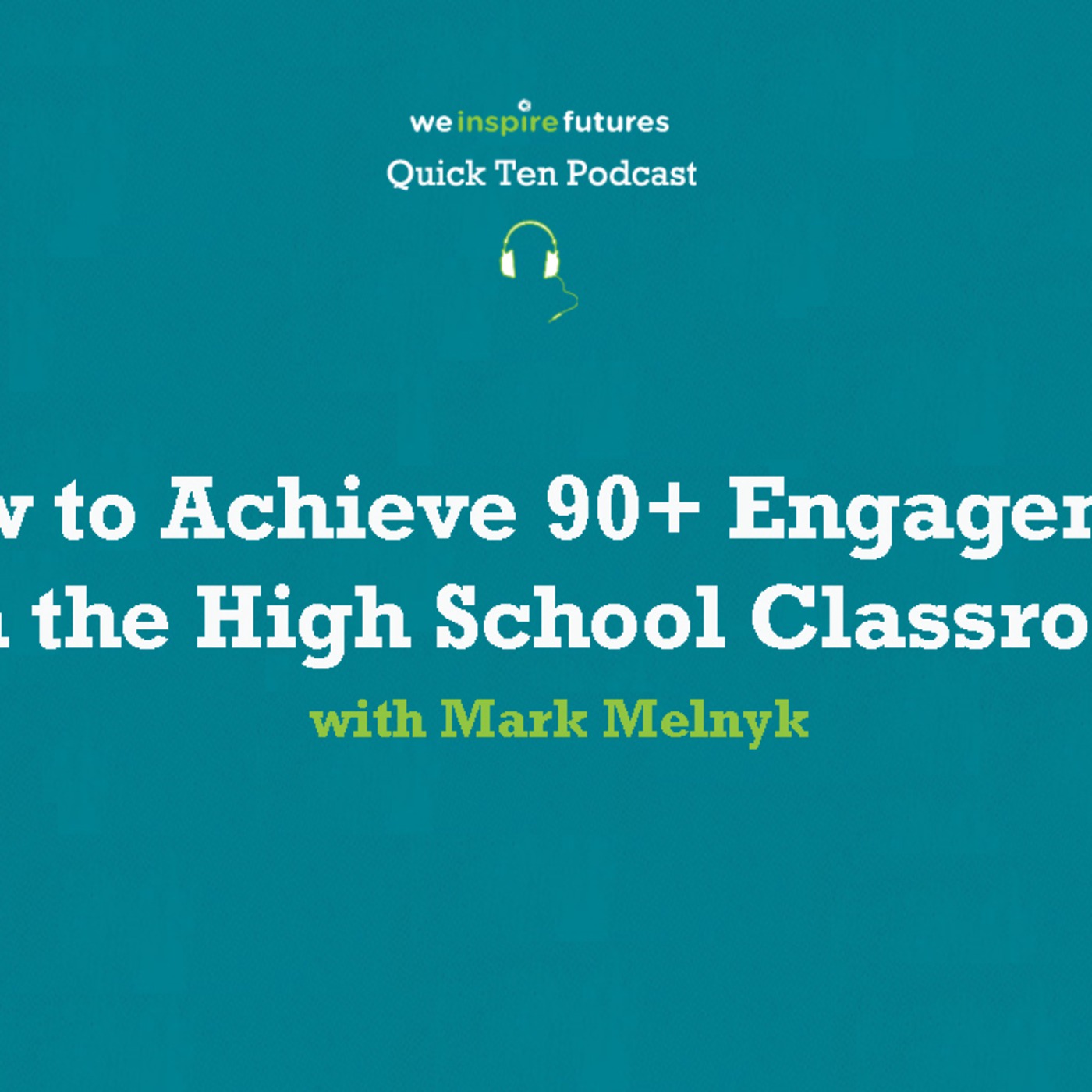 How to Achieve 90+ Engagement in the High School Classroom