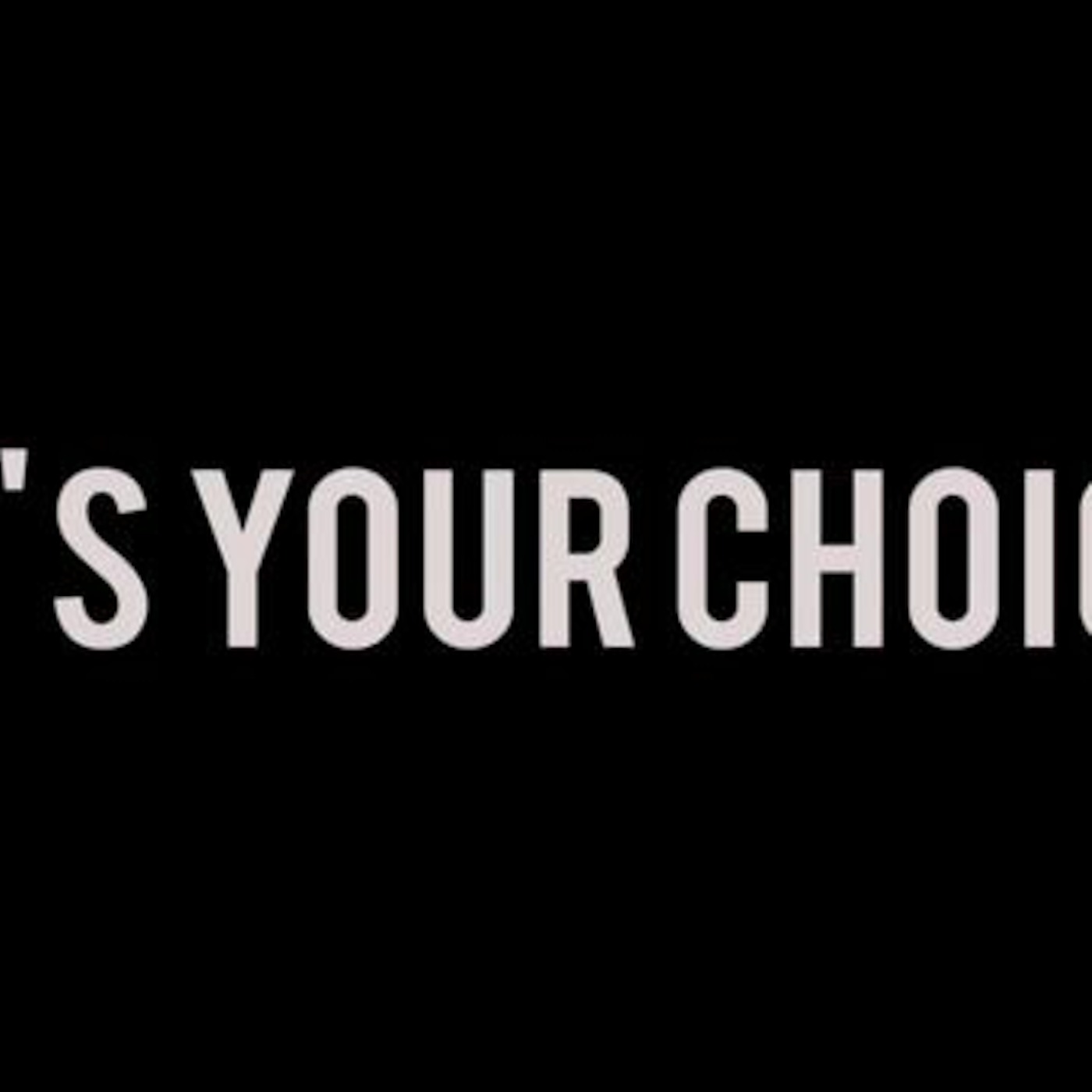Its Your Choice episode artwork