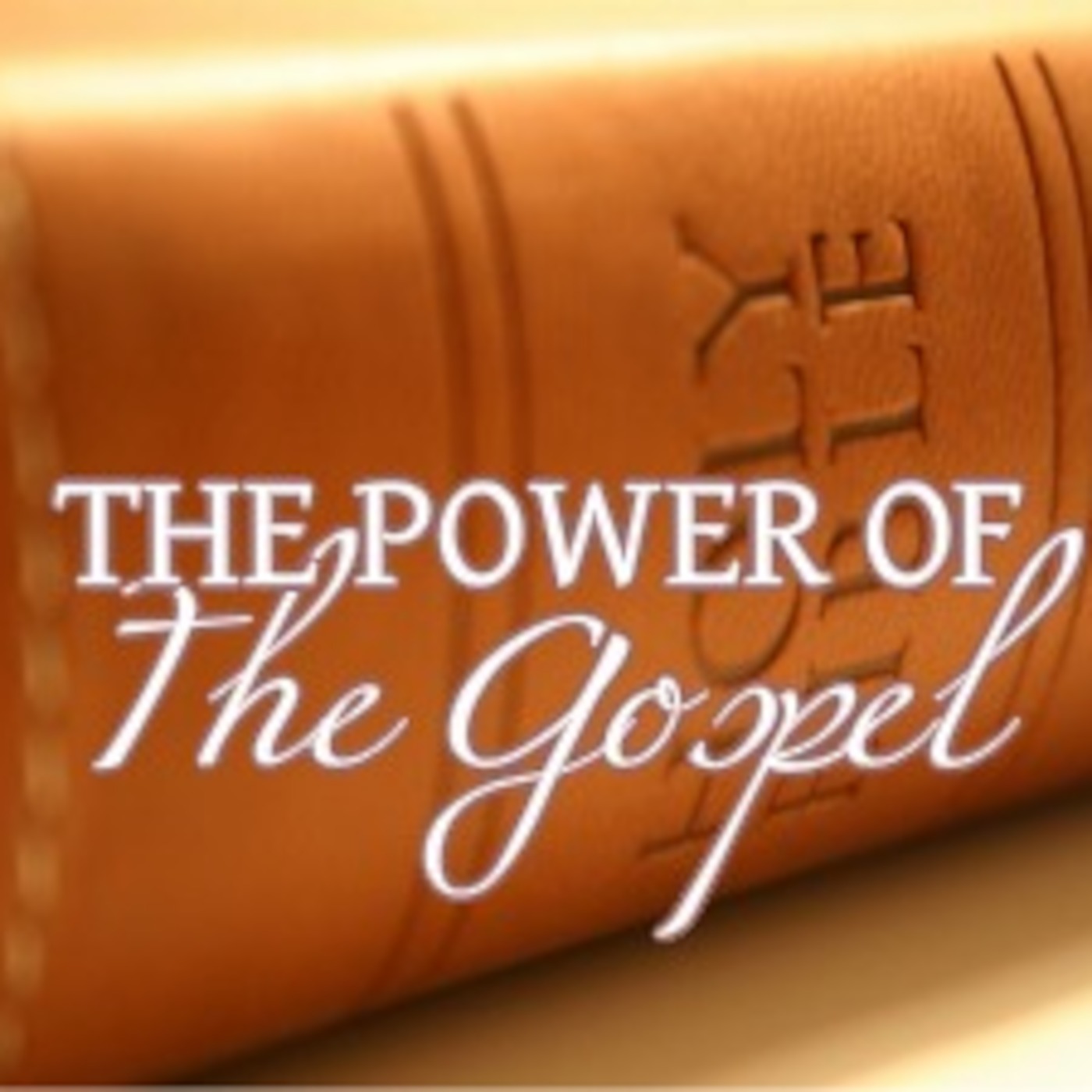 The Power Of The Gospel episode artwork