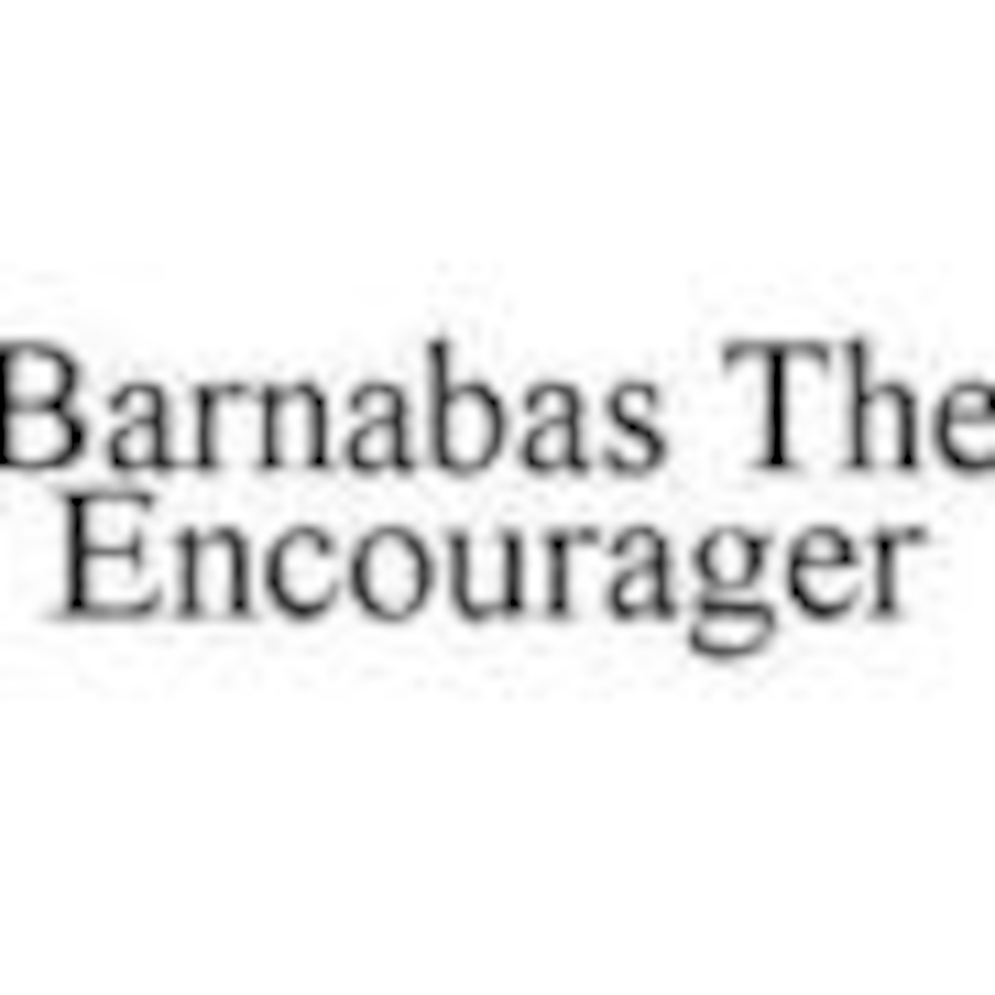 Galatians 2:1 (Barnabas The Encourager and Giver) episode artwork