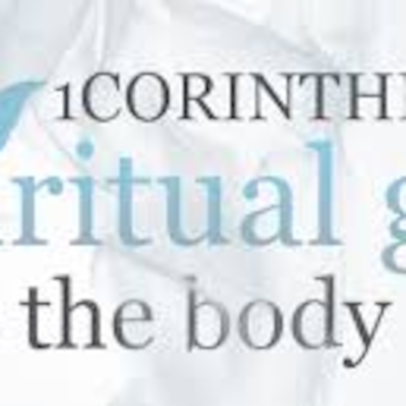 Spiritual Gifts and The Body episode artwork