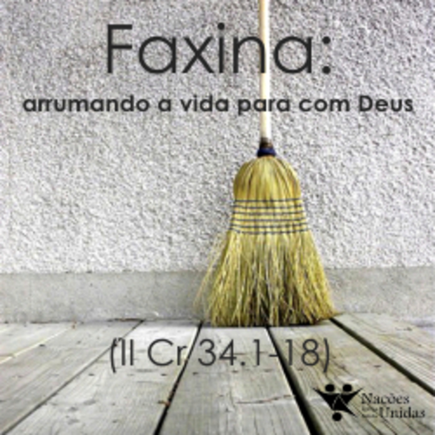 Faxina: arrumando a vida para com Deus - 15 abr 2012 episode artwork