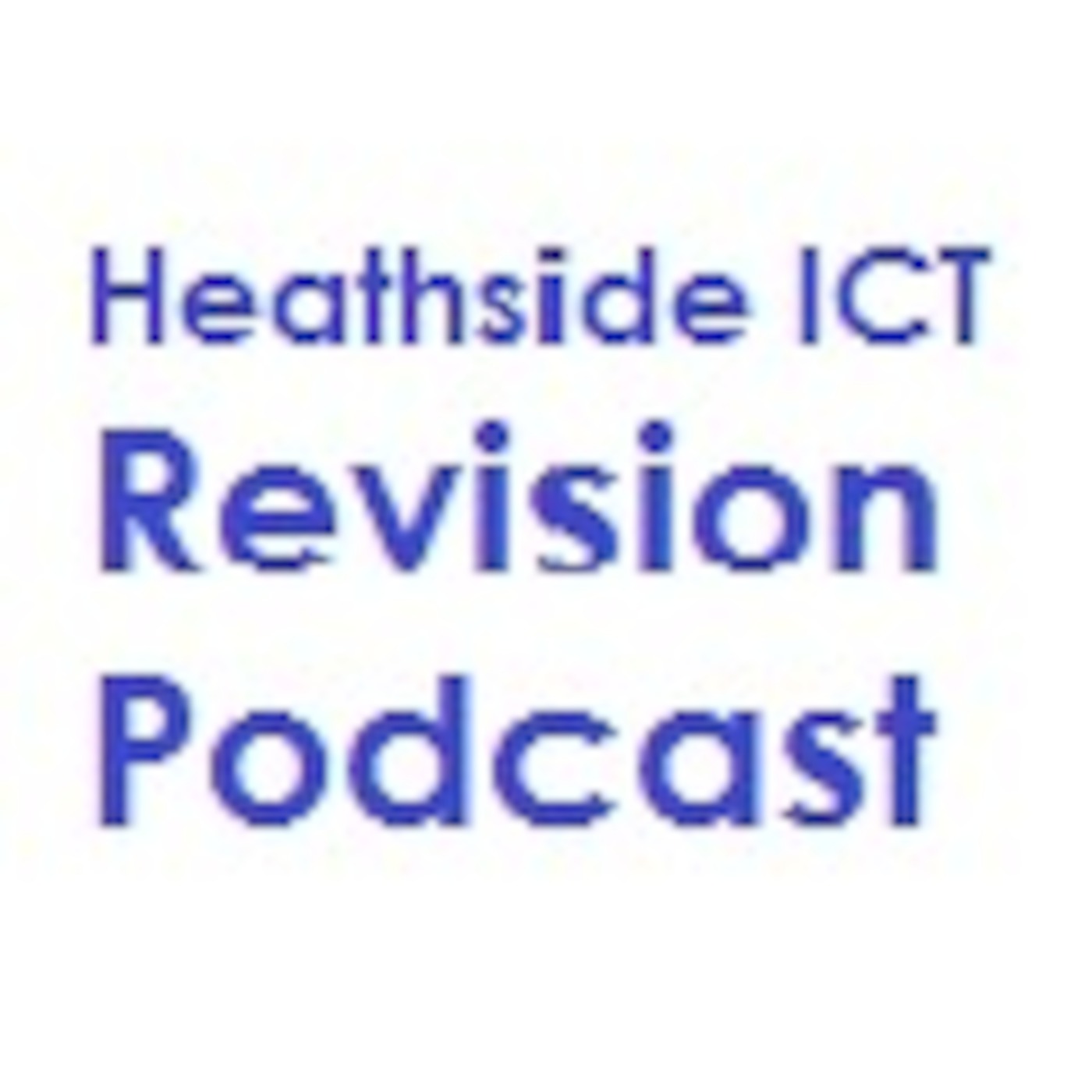 Heathside ICT Revision Podcast