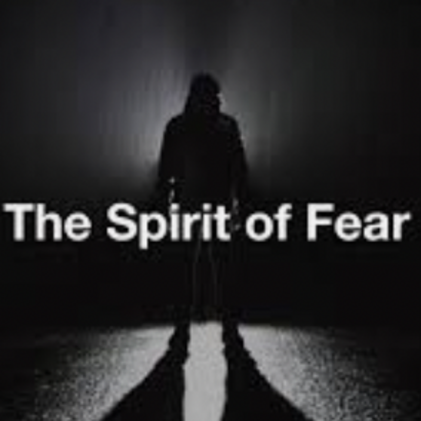 The Spirit of Fear