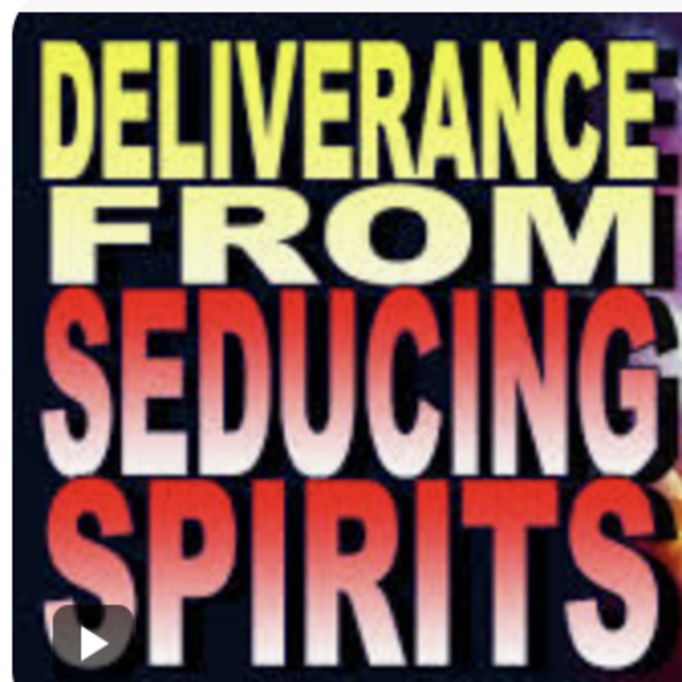 DELIVERANCE FROM SEDUCING SPIRITS episode artwork