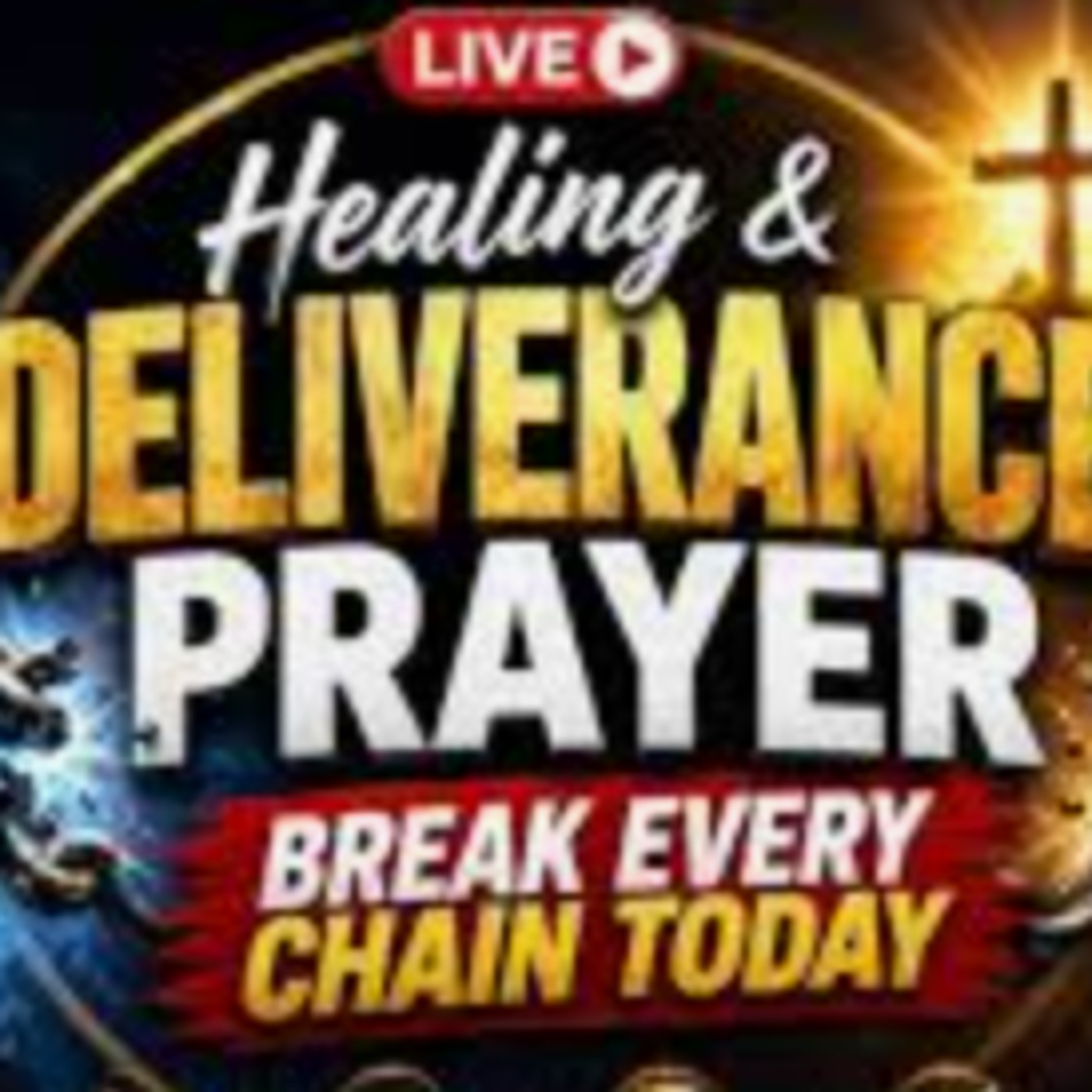 PRAYER FOR HEALING AND DELIVERANCE episode artwork