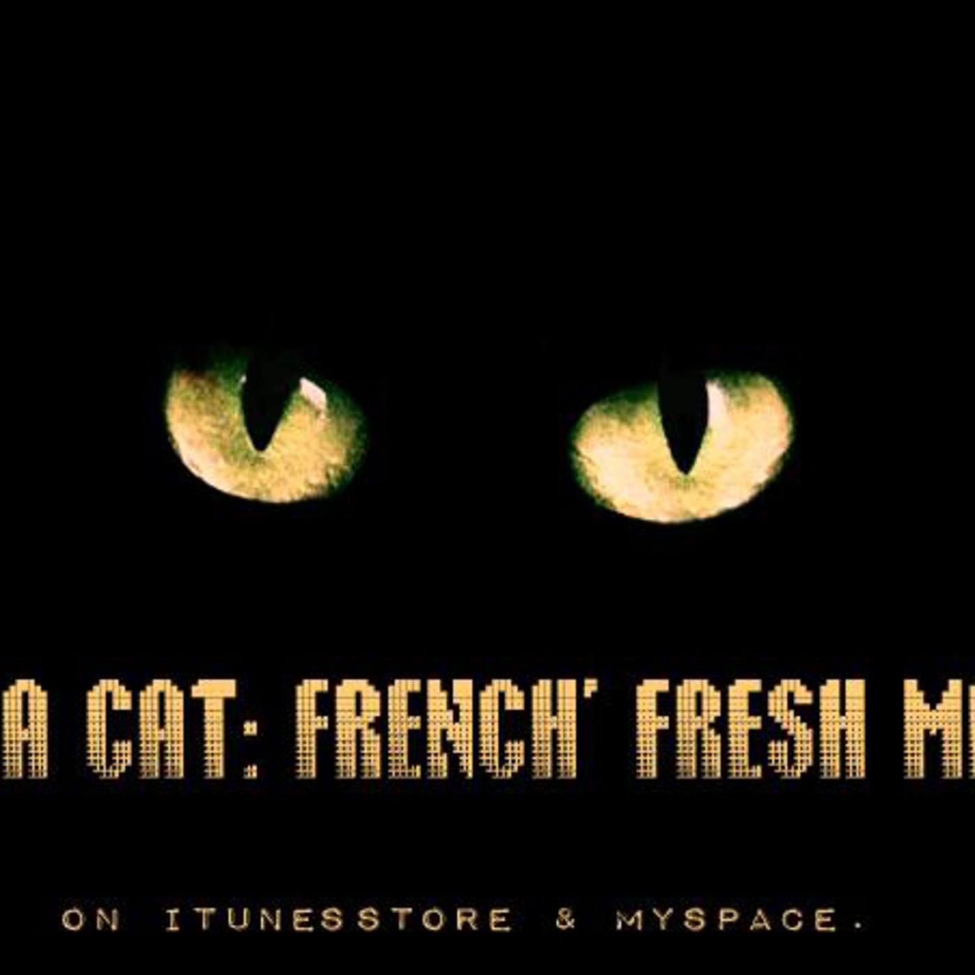 Da Cat' Podcast : French' Fresh mix
