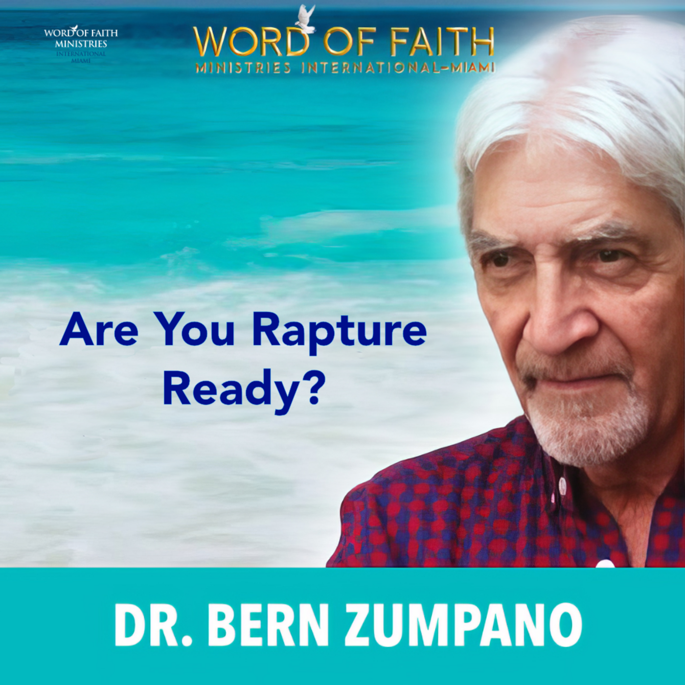 Episode 714: Are You Rapture Ready? | By Dr. Bern Zumpano
