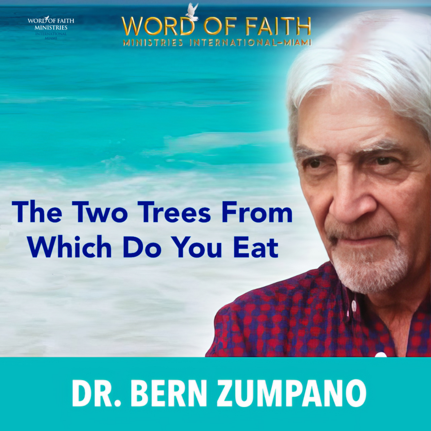 Episode 715: The Two Trees From Which Do You Eat | By Dr. Bern Zumpano