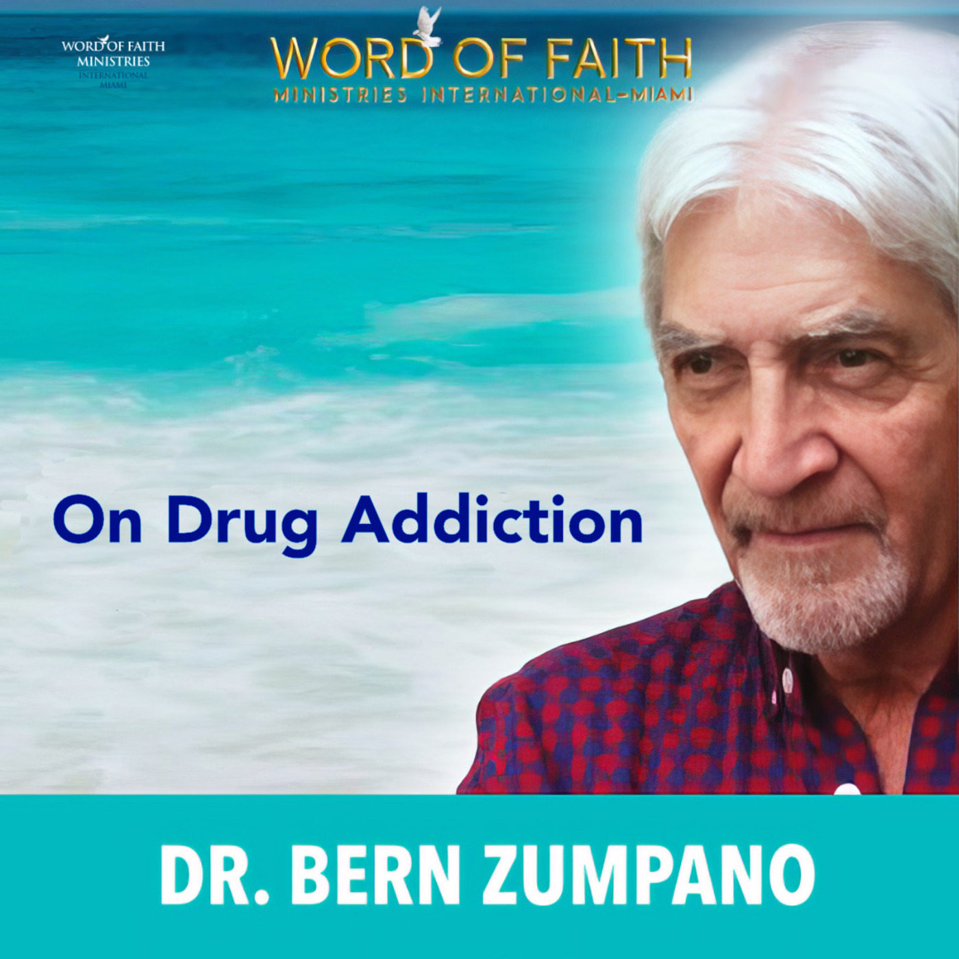 Episode 719: On Drug Addiction | By Dr. Bern Zumpano