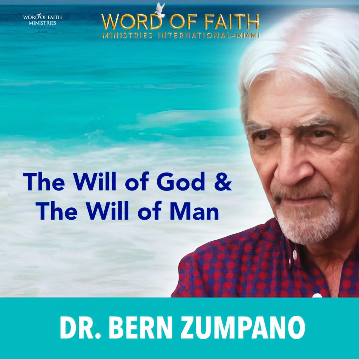 Episode 723: The Will of God and The Will of Man V1 | By Dr. Bern Zumpano