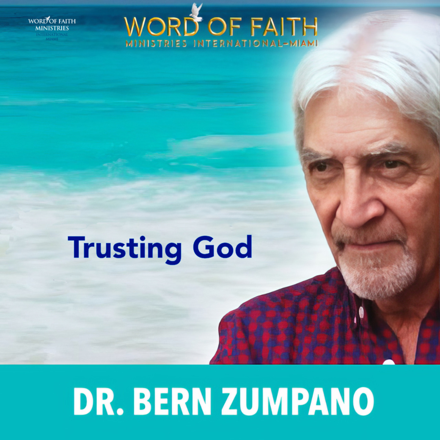Episode 734: Trusting God | By Dr. Bern Zumpano