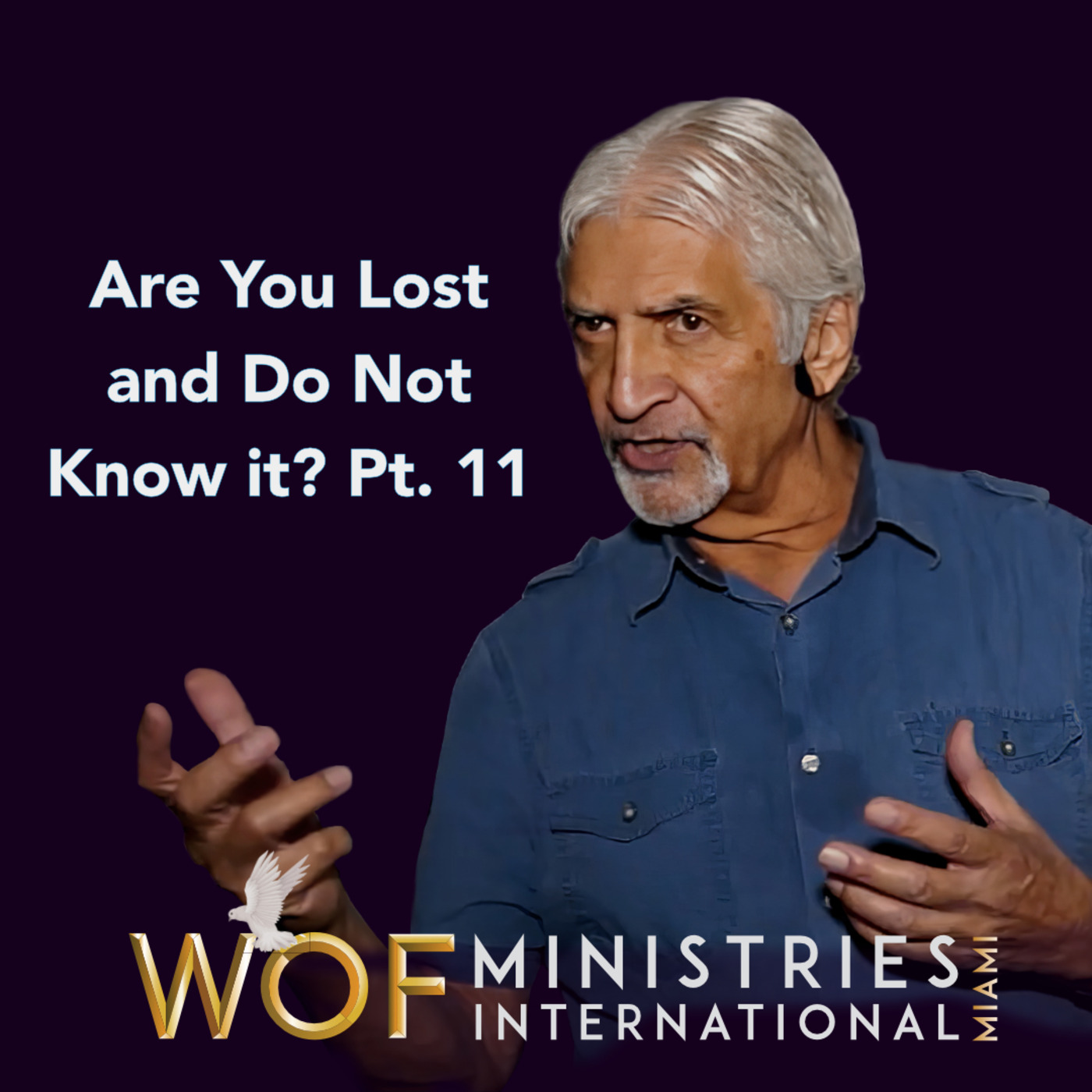 Episode 311: Are You Lost and Do Not Know it - Pt. 11 | By Dr. Bern Zumpano