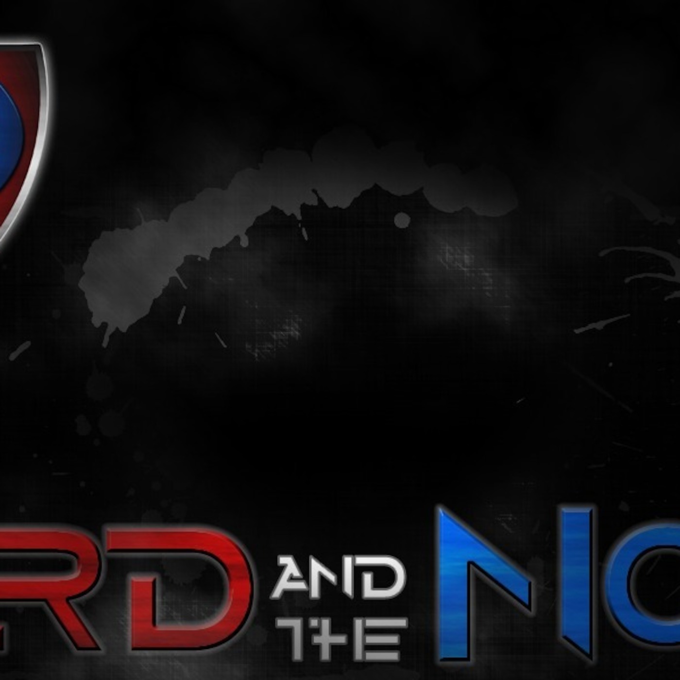 Nerd and the Noob Podcast