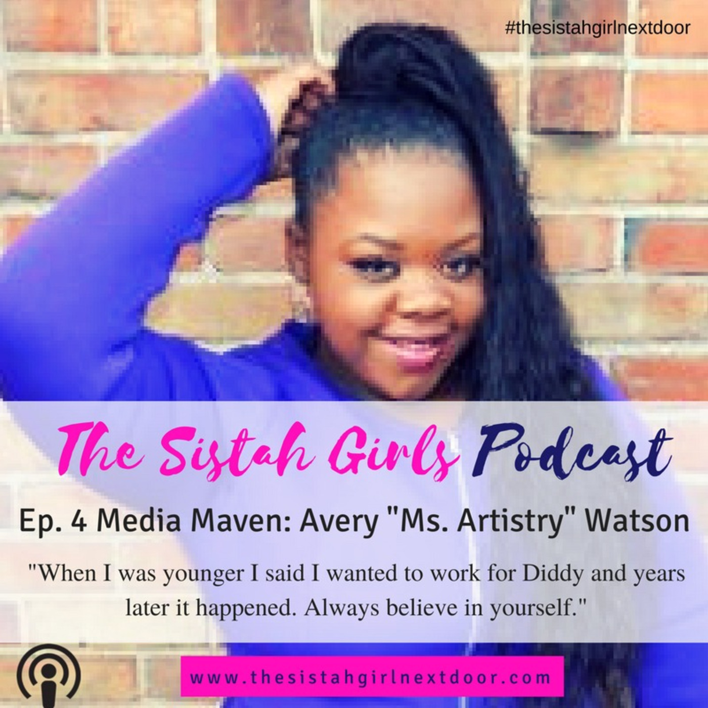 A candid conversation with media maven: Avery "Ms. Artistry" Watson episode artwork
