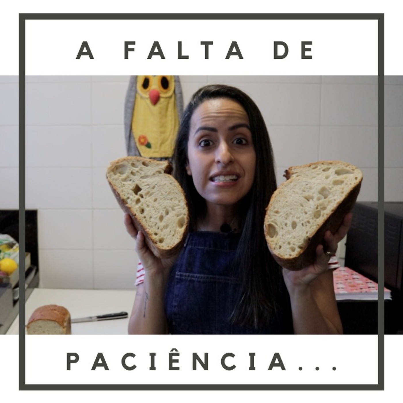 002 - A .... da falta de paciência...