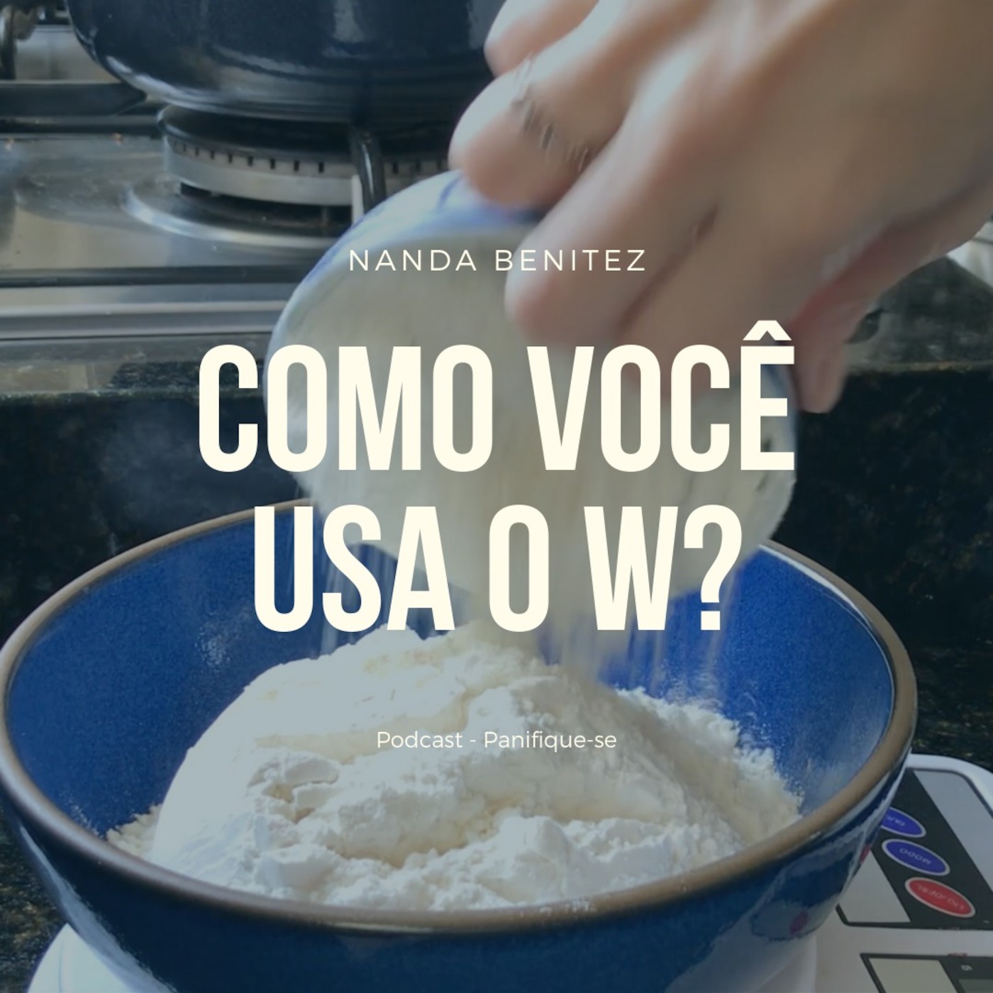 Como você usa o W