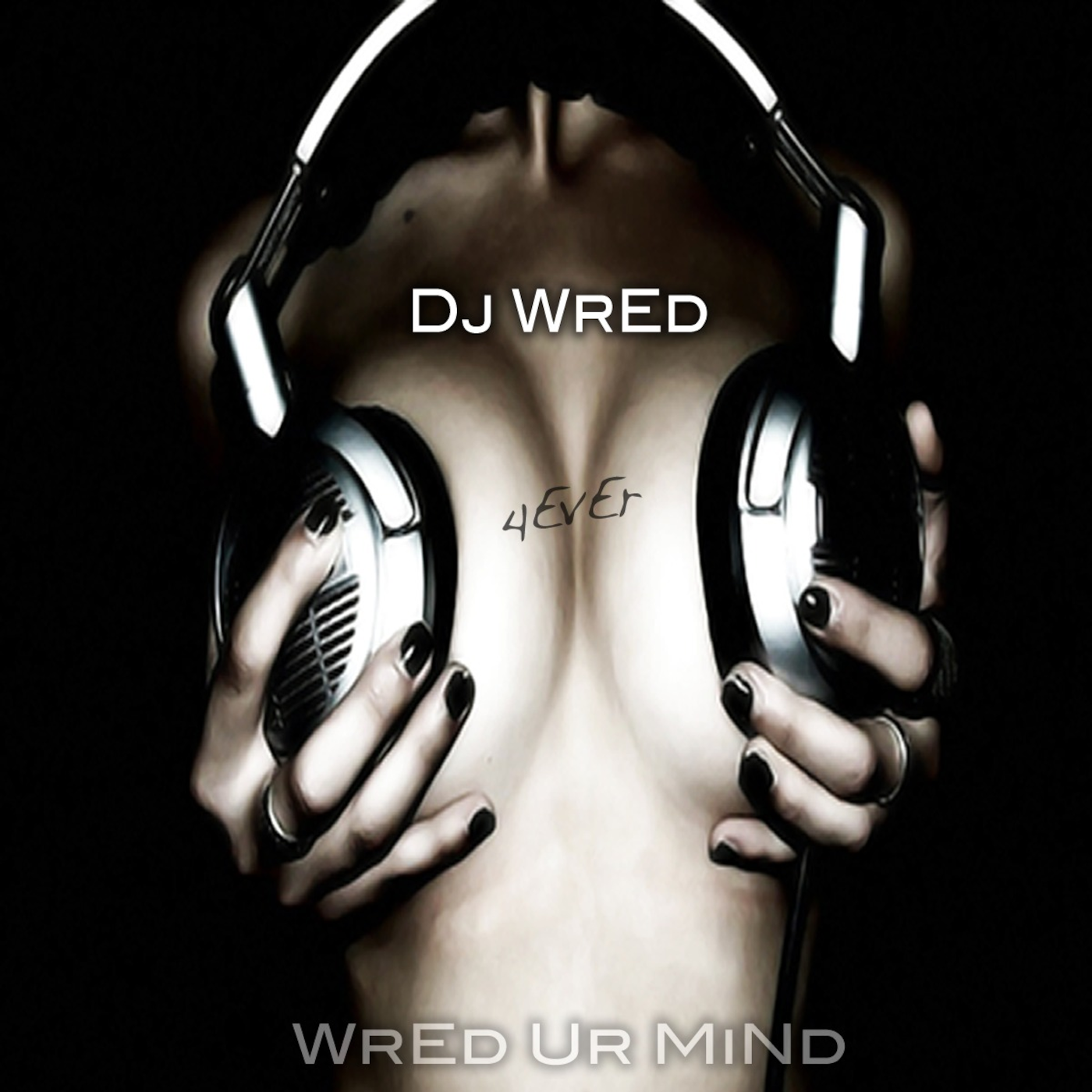 Dj WrEd - WrEd Ur MiNd 4EvEr Episode 002