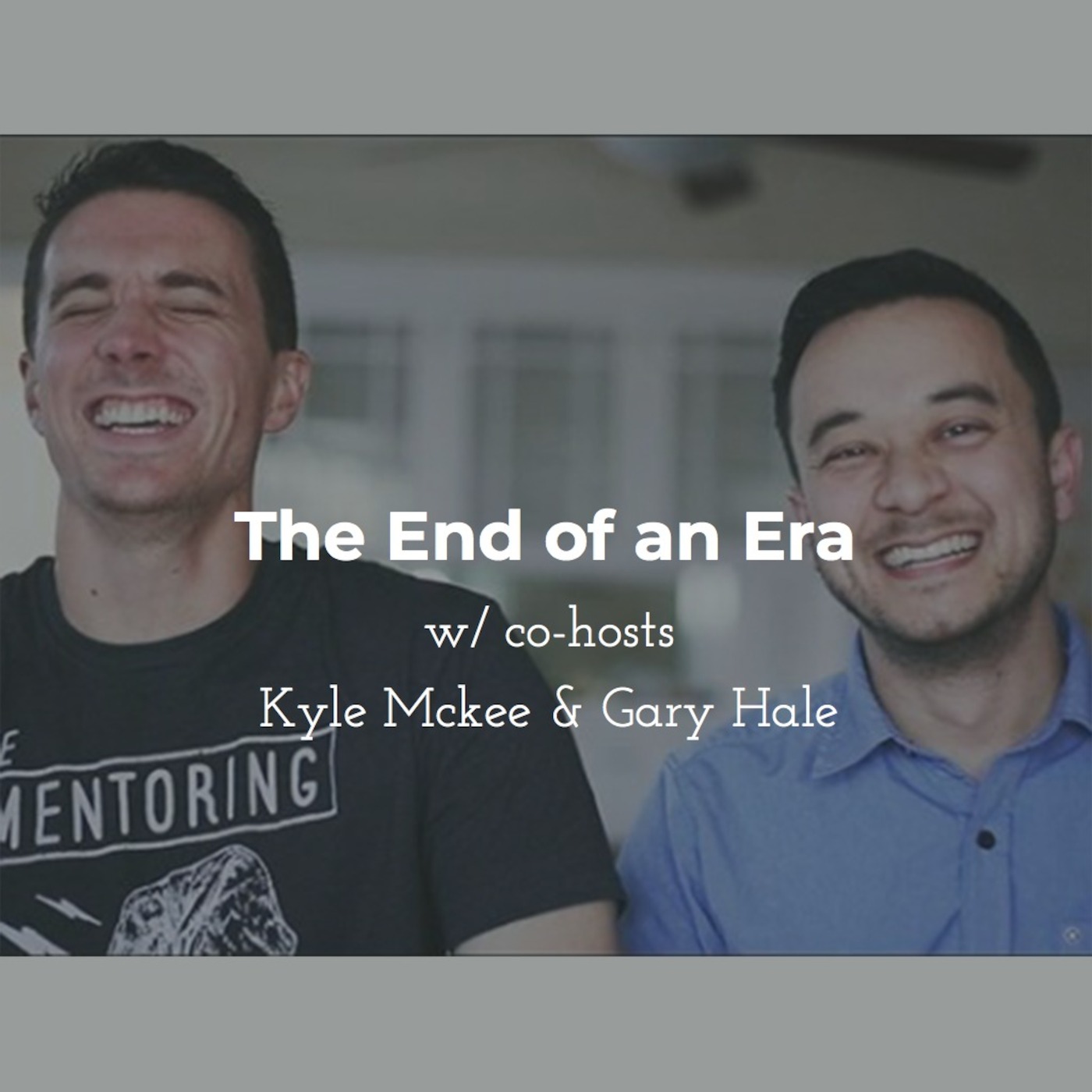 26: The End of an Era w/ Kyle McKee & Gary Hale