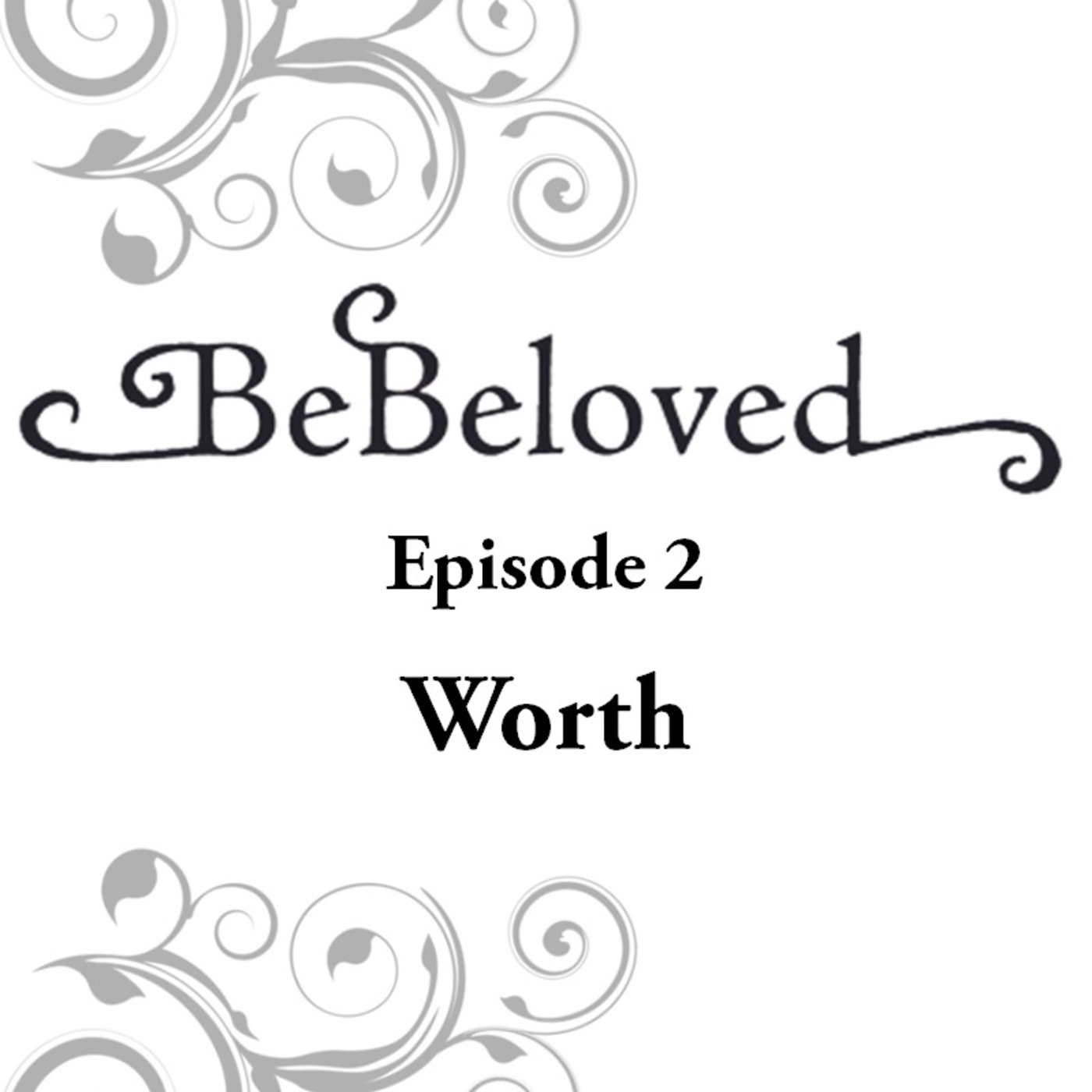 Episode 2: Worth