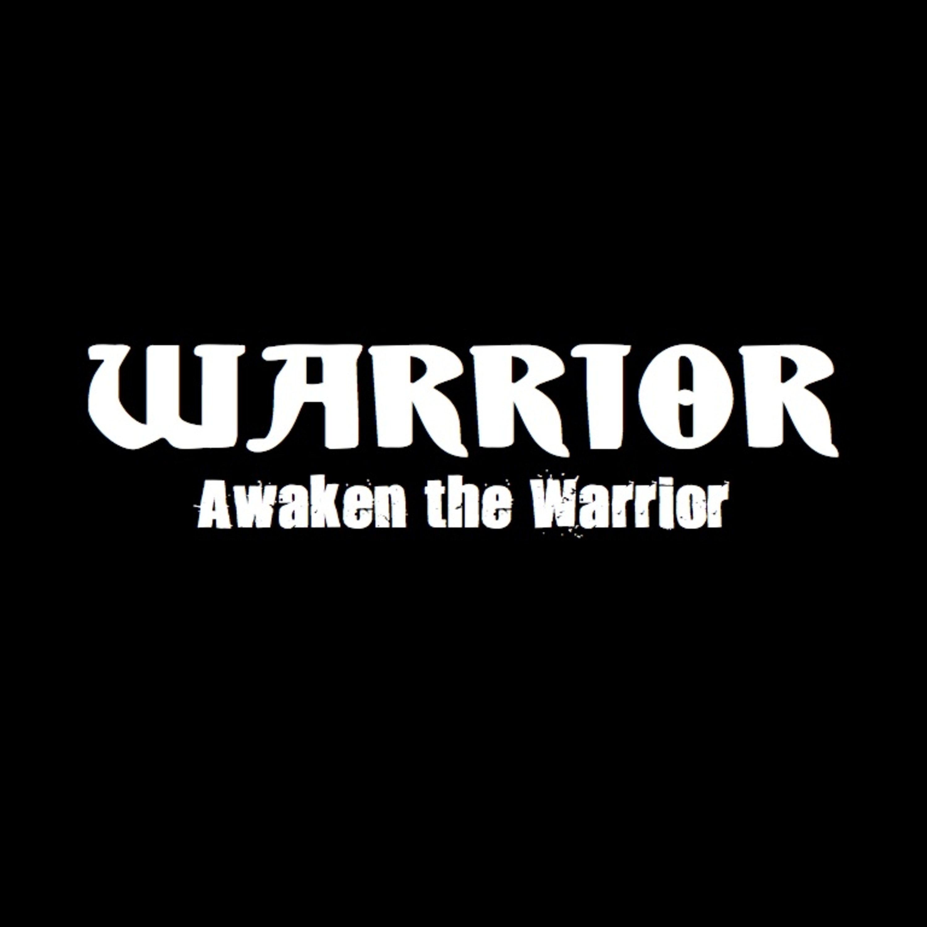 Warrior Series: Awaken the Warrior episode artwork