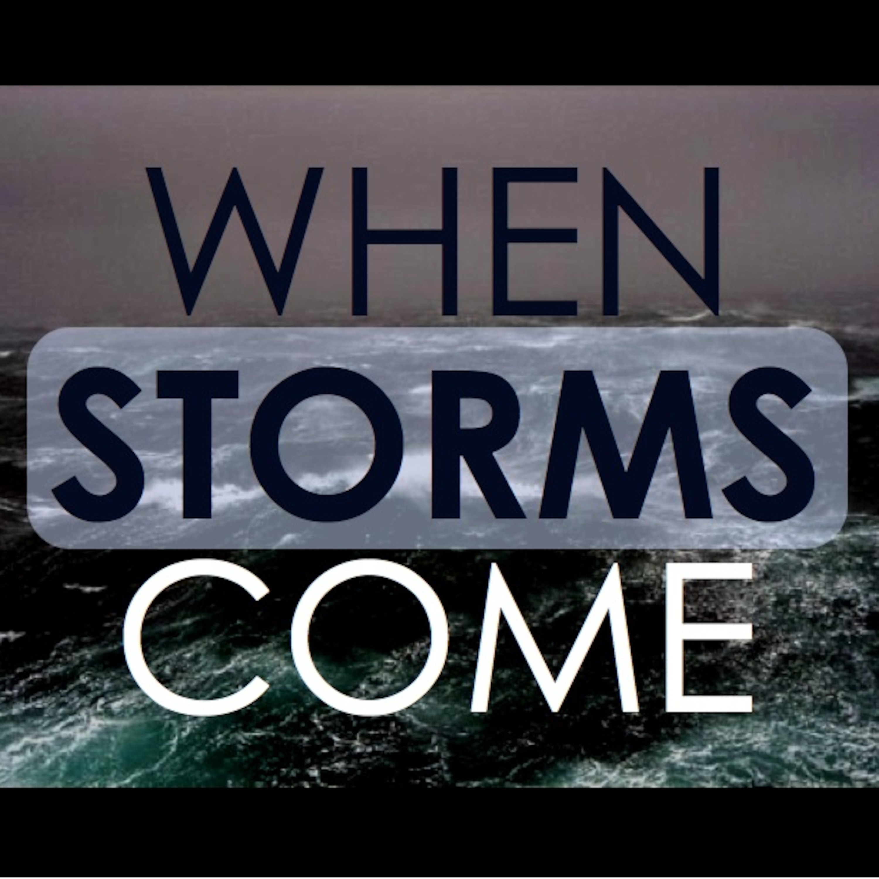 When Storms Come - I'm Doing a New Thing episode artwork