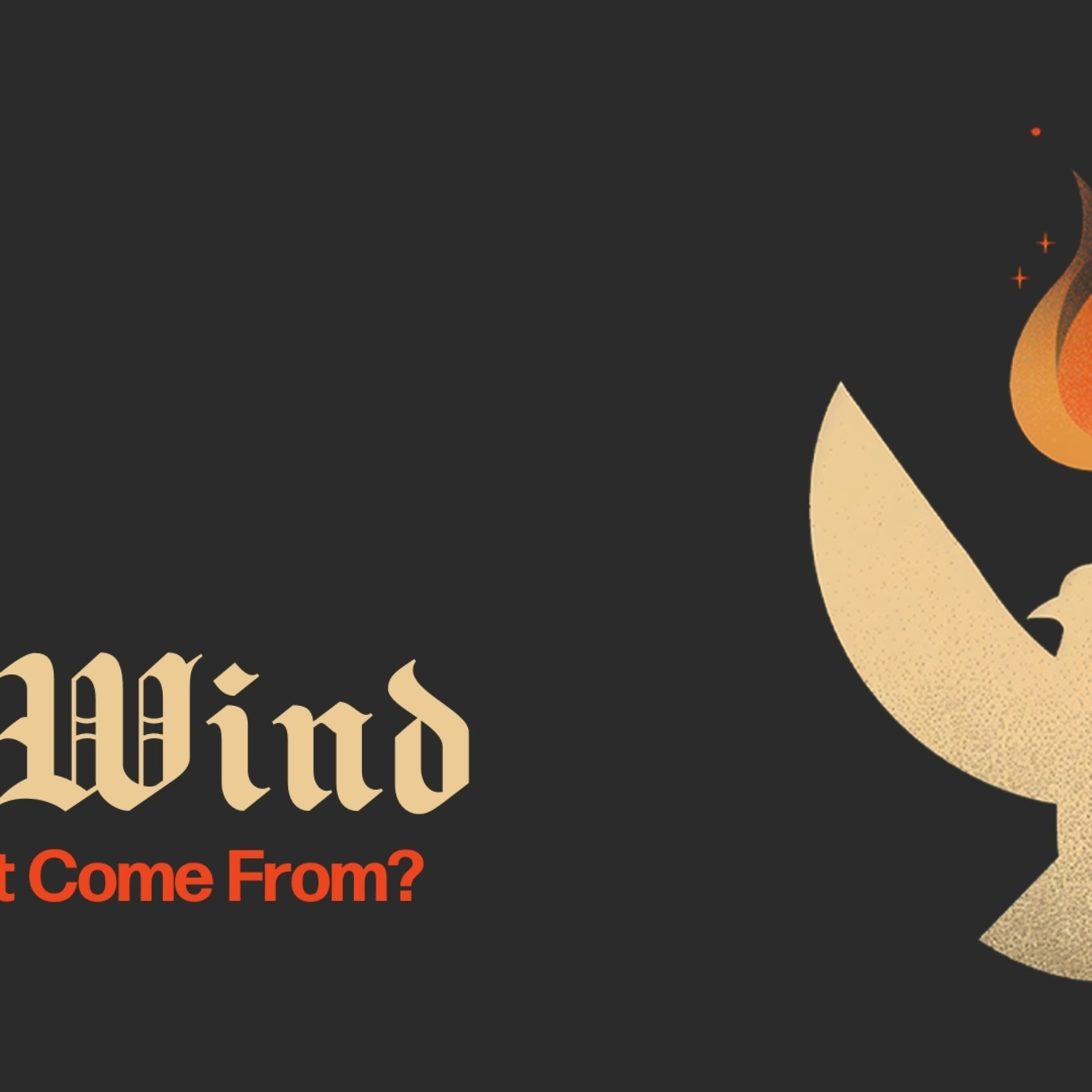 Episode 162: 051924 - "The Wind" - Pastor Keith Waller