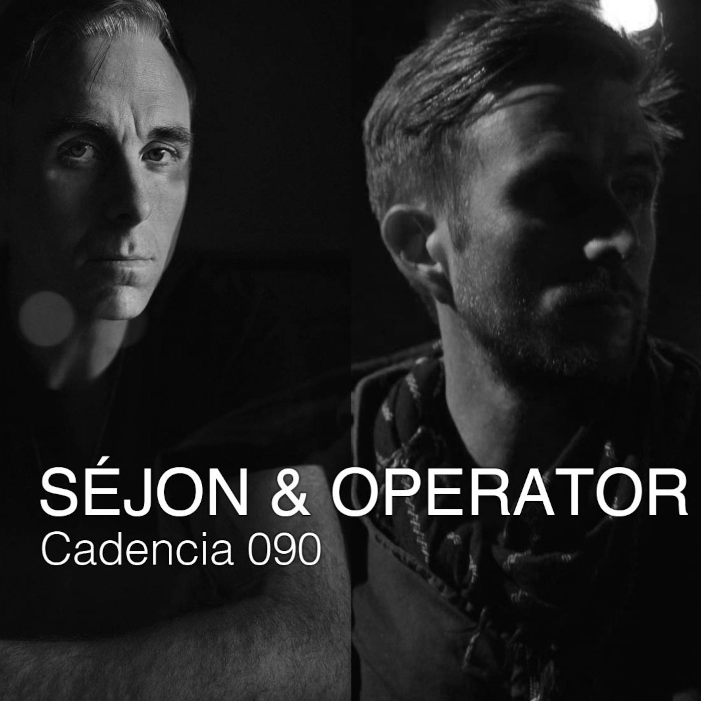 Cadencia Podcast Episode 90 - Cadencia 090 feat. OPERATOR & SEJON (B2B Mix)