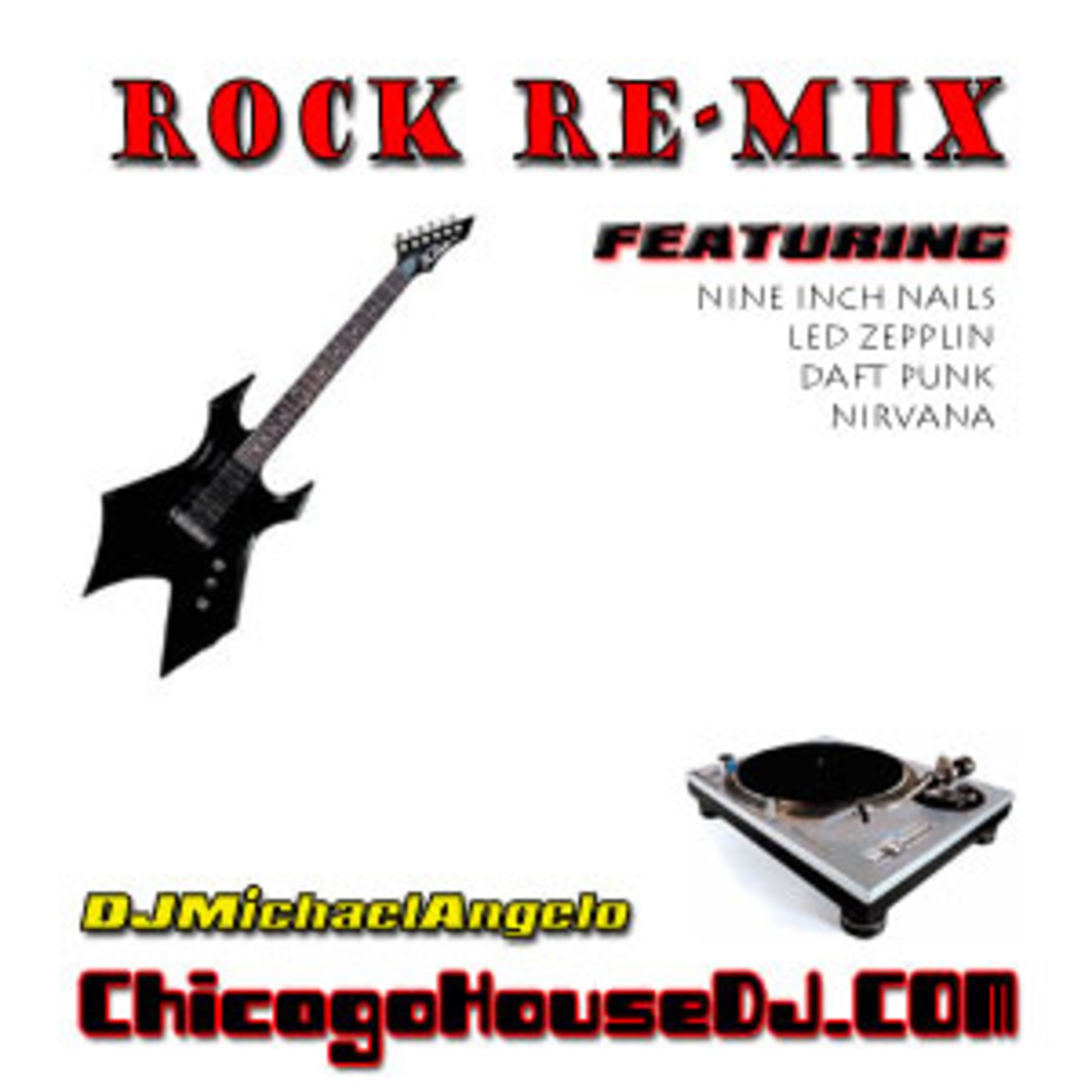 ROCK Re-Mix WWW.ChicagoHouseDj.com