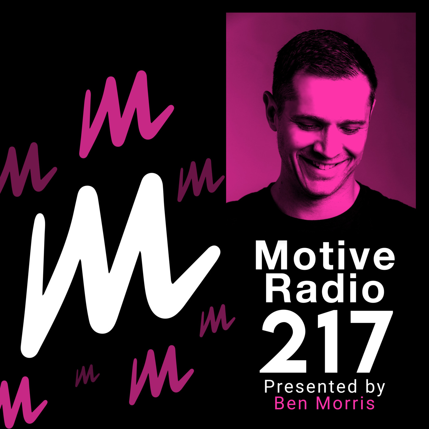 Episode 217: Motive Radio 217 - Presented by Ben Morris