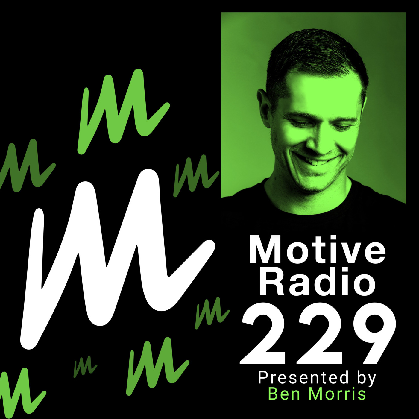 Episode 229: Motive Radio 229 - Presented by Ben Morris