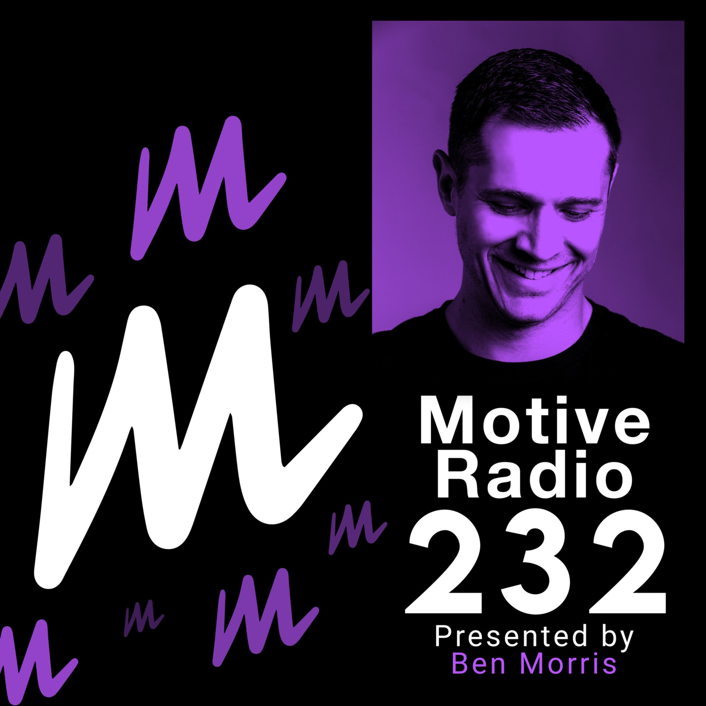 Episode 232: Motive Radio 232 - Presented by Ben Morris