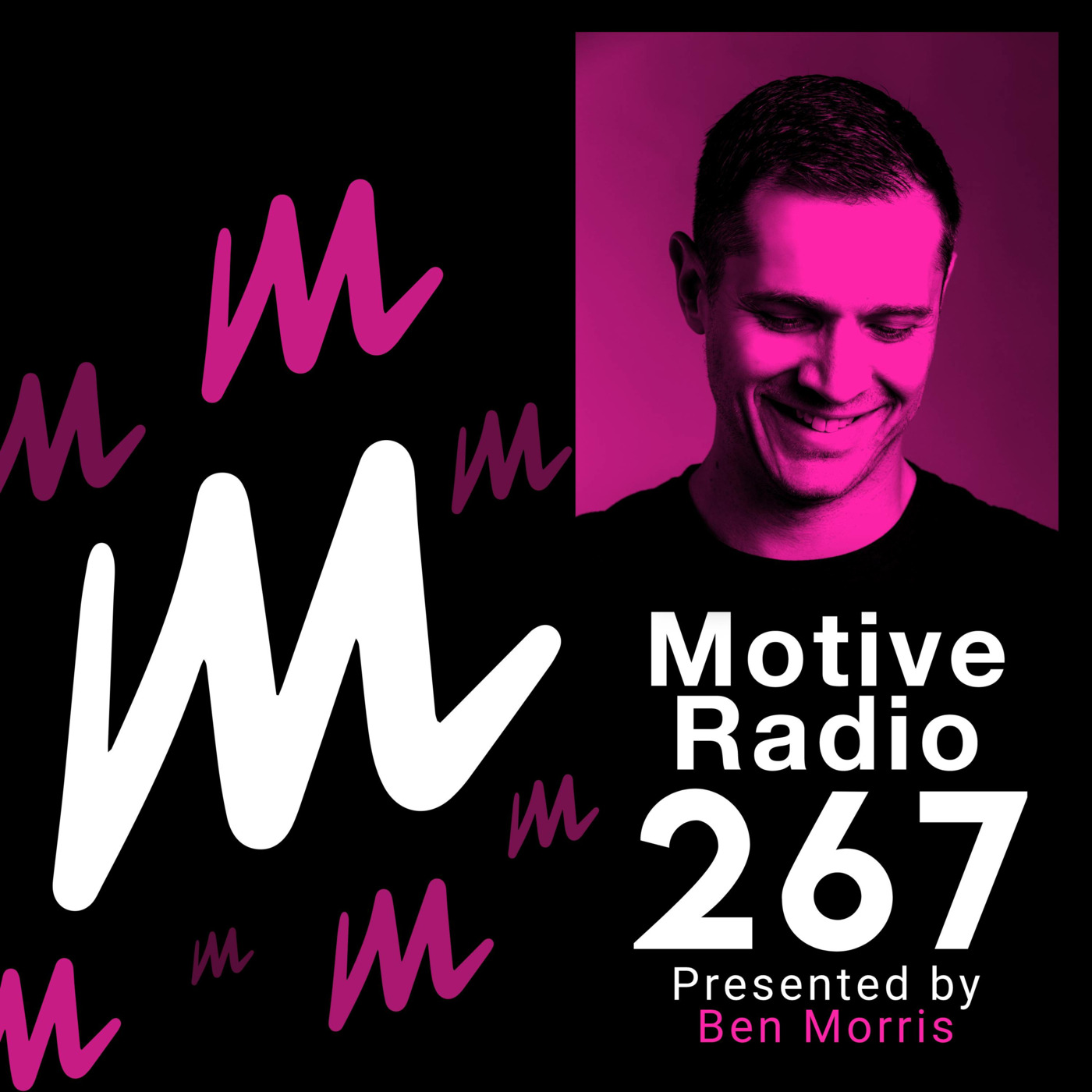 Episode 267: Motive Radio 267 - Presented by Ben Morris
