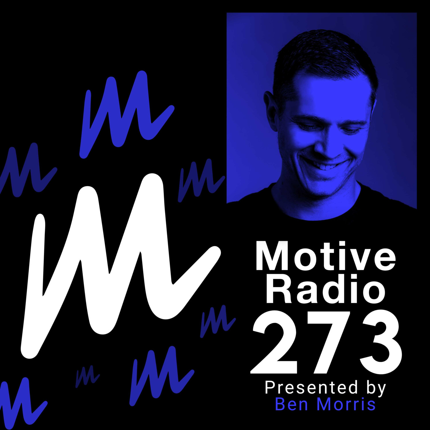 Episode 273: Motive Radio 273 - Presented by Ben Morris