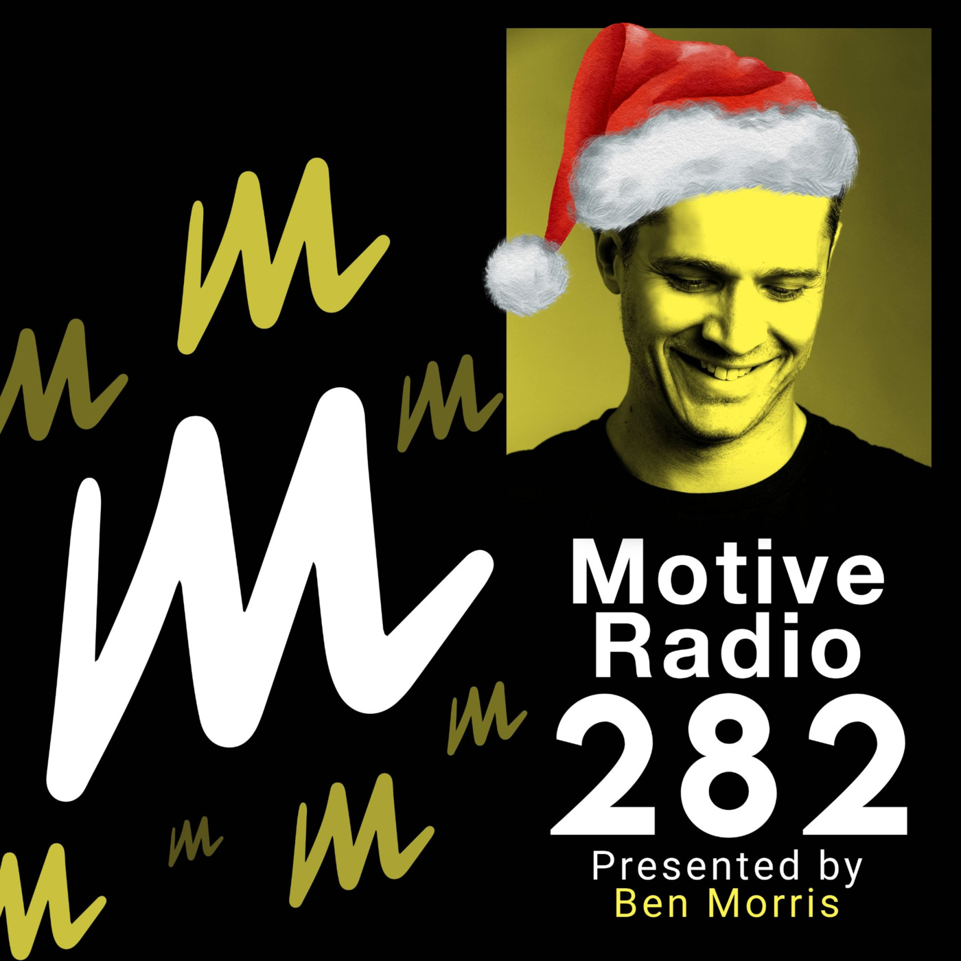 Episode 282: Motive Radio 282 - Presented by Ben Morris