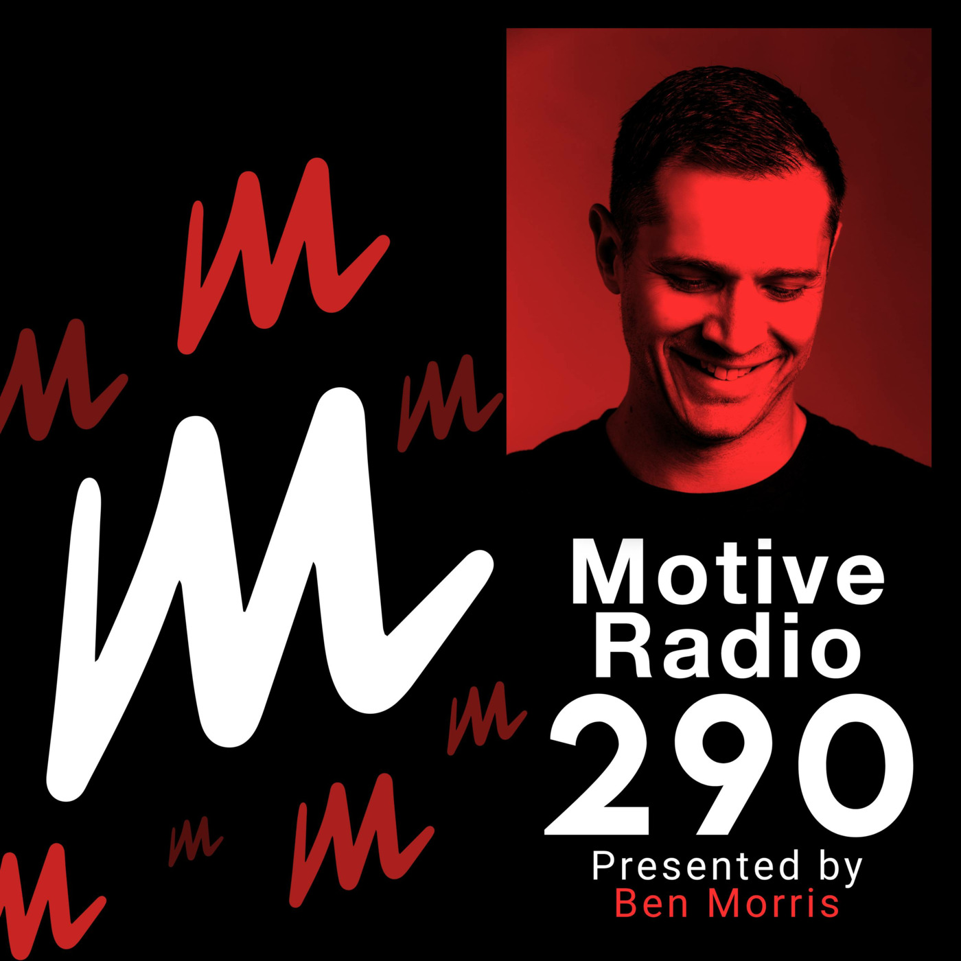 Episode 290: Motive Radio 290 - Presented by Ben Morris