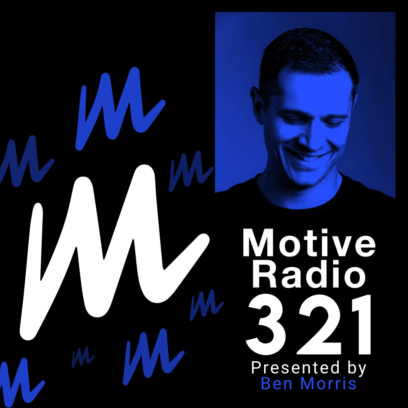 Episode 321: Motive Radio 321 - Presented by Ben Morris