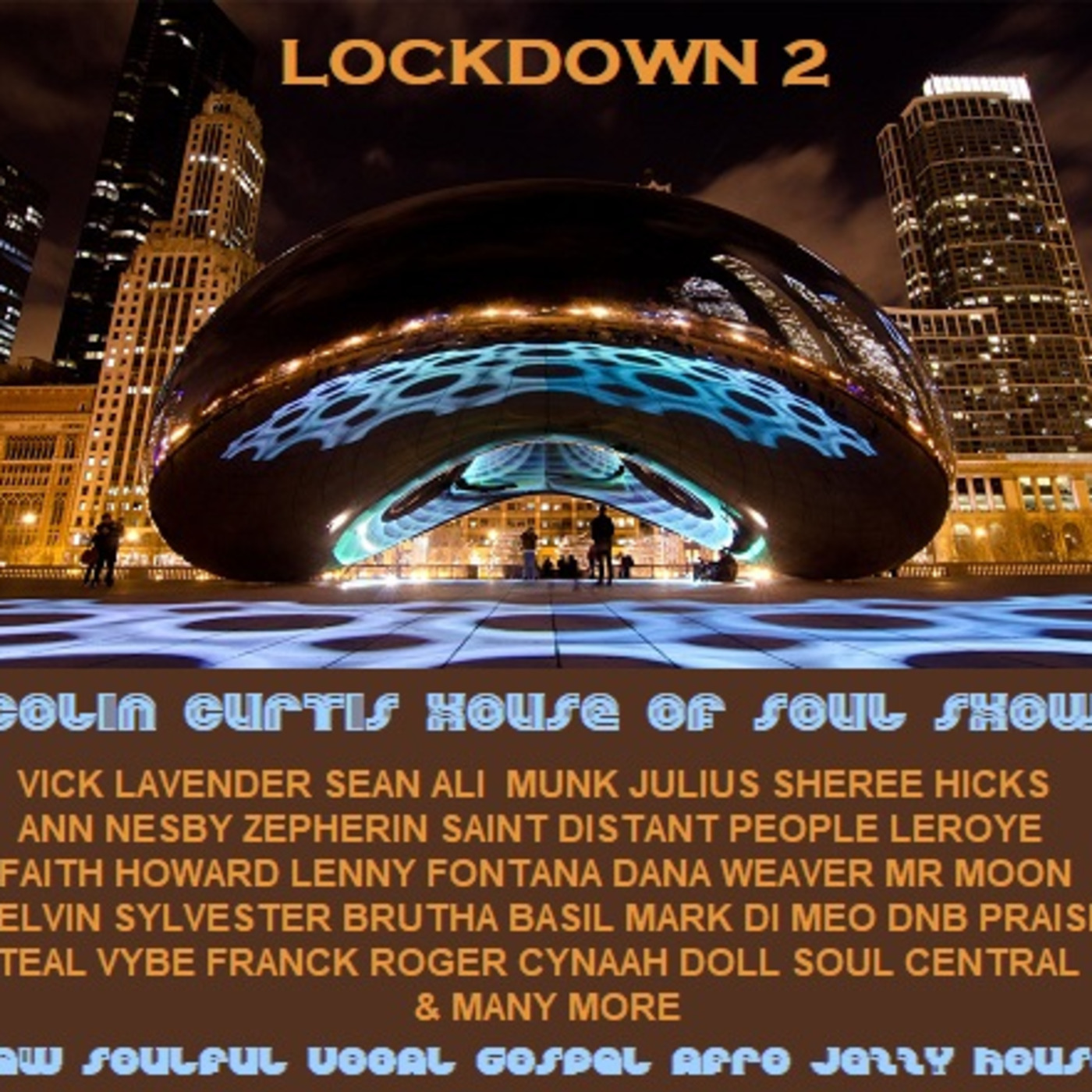 COLIN CURTIS PRESENTS THE HOUSE OF SOUL SHOW NEW SOULFUL VOCAL GOSPEL AFRO & JAZZY HOUSE LOCKDOWN 2 2ND NOVEMBER 2020