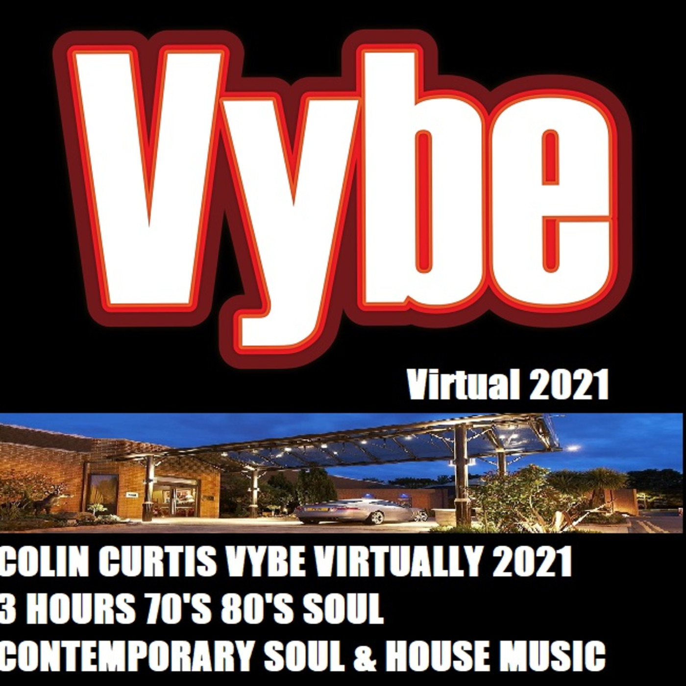 Episode 805: COLIN CURTIS VYBE VIRTUALLY 2021 3 HOURS OF 70'S 80'S SOUL CONTEMPORARY SOUL & HOUSE