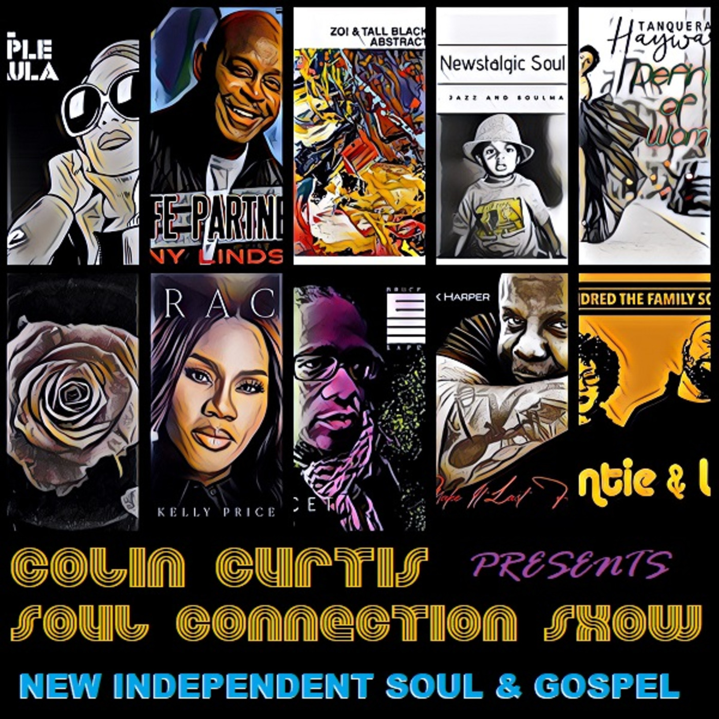 Episode 821: COLIN CURTIS PRESENTS THE SOUL CONNECTION SHOW NEW INDEPENDENTS SOUL & GOSPEL 12 APRIL 2021