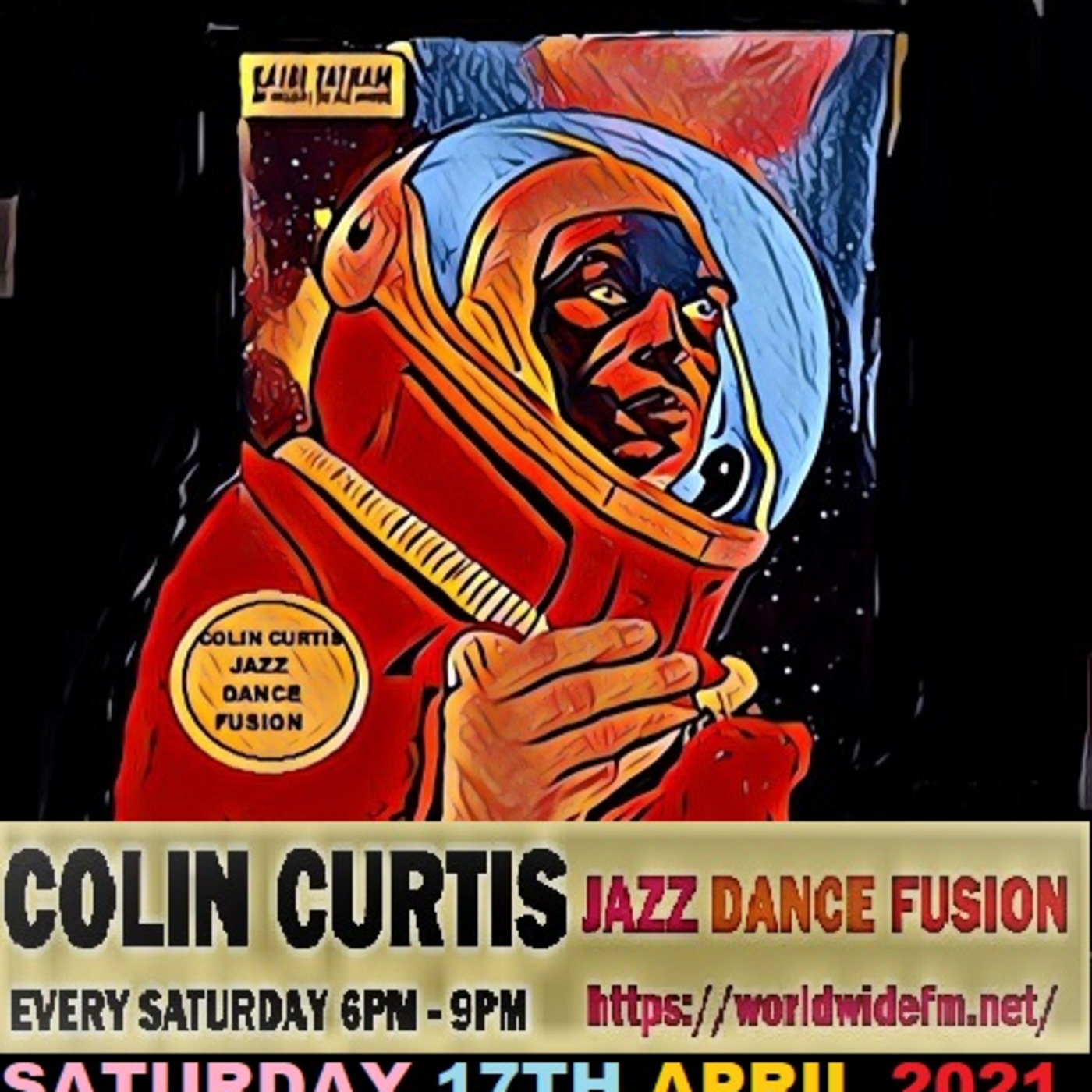Episode 822: COLIN CURTIS JAZZ DANCE FUSION SHOW # 16 WORLDWIDE FM SATURDAY 17TH APRIL 2021