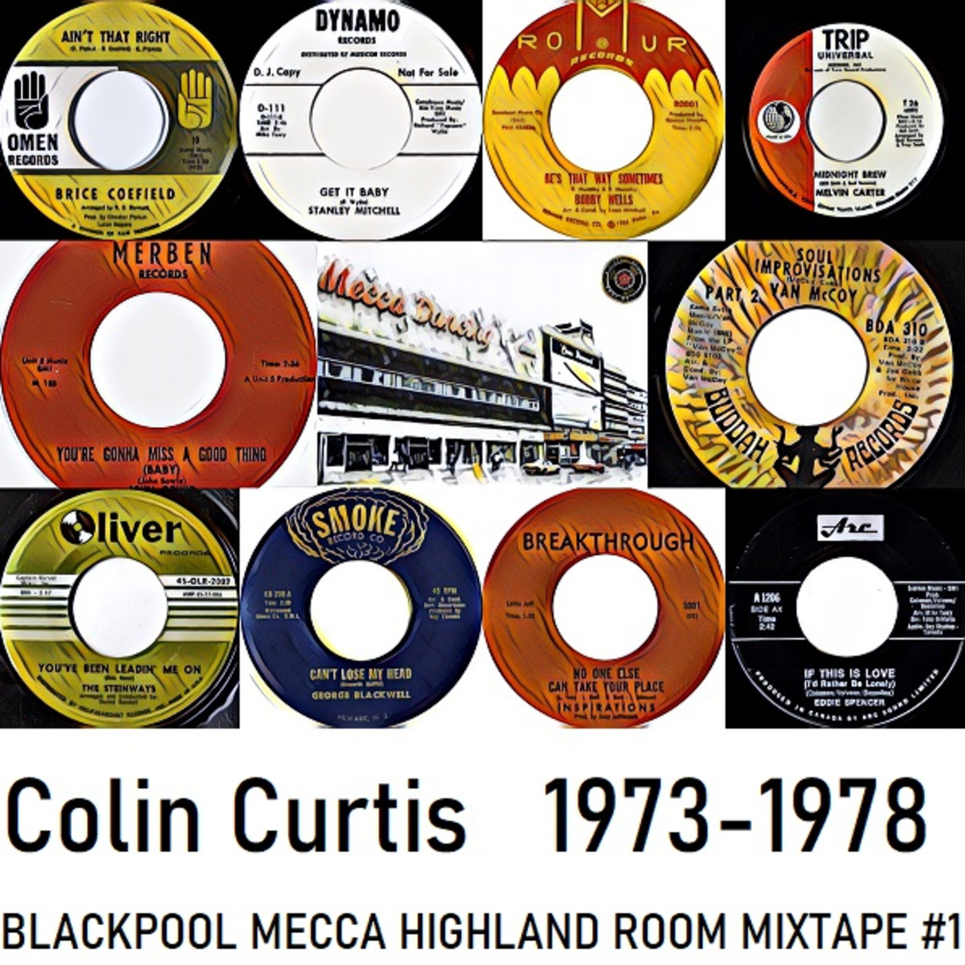 Episode 837: COLIN CURTIS presents BLACKPOOL MECCA HIGHLAND ROOM  MIXTAPE #1 1973-1978