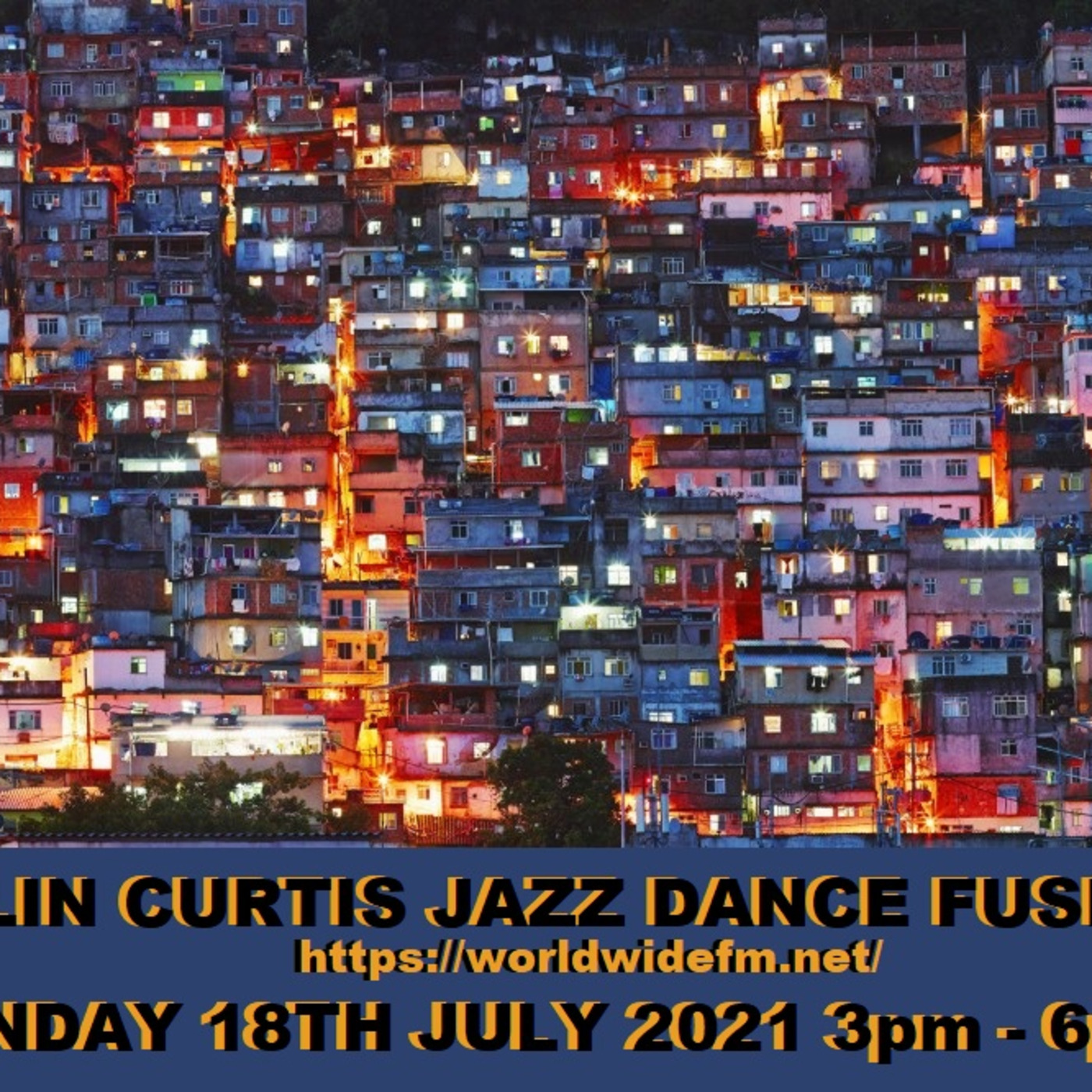 Episode 850: COLIN CURTIS JAZZ DANCE FUSION SHOW WWFM SUNDAY 18TH JULY 2021