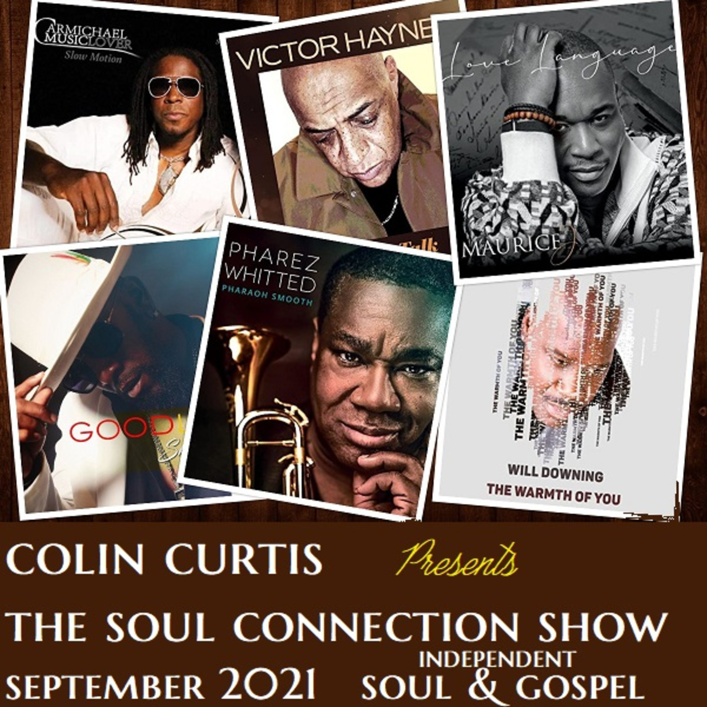 Episode 860: COLIN CURTIS SOUL CONNECTION SHOW NEW INDEPENDENT SOUL & GOSPEL 7SEPT 2021