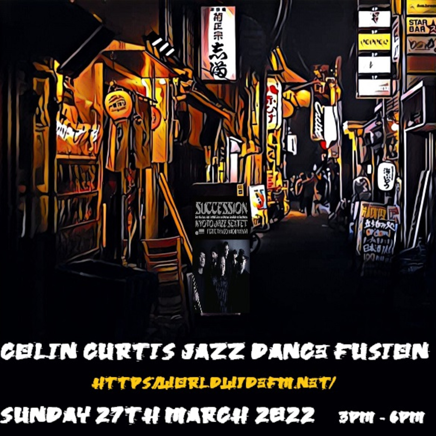 Episode 906: COLIN CURTIS JAZZ DANCE FUSION WWFM SUNDAY 27TH MARCH 2022