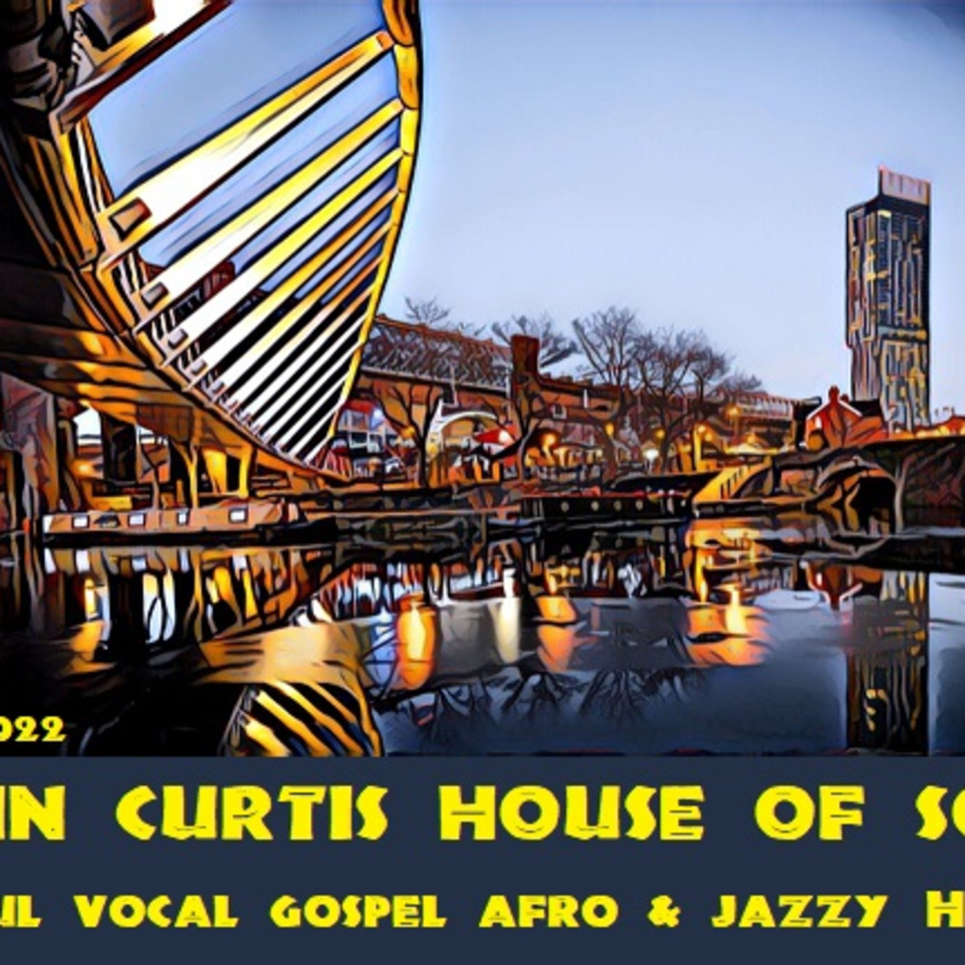 Episode 932: COLIIN CURTIS HOUSE OF SOUL JULY 2022 SOULFUL VOCAL GOSPEL AFRO & JAZZY HOUSE