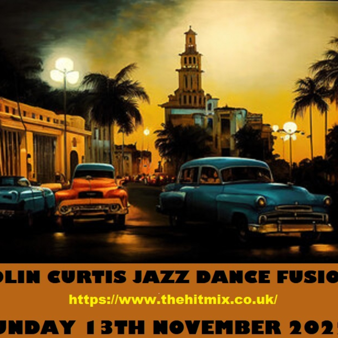 Episode 956: COLIN CURTIS JAZZ DANCE FUSION WWFM SUNDAY  13TH NOVEMBER  2022 HITMIX RADIO 107.5 FM