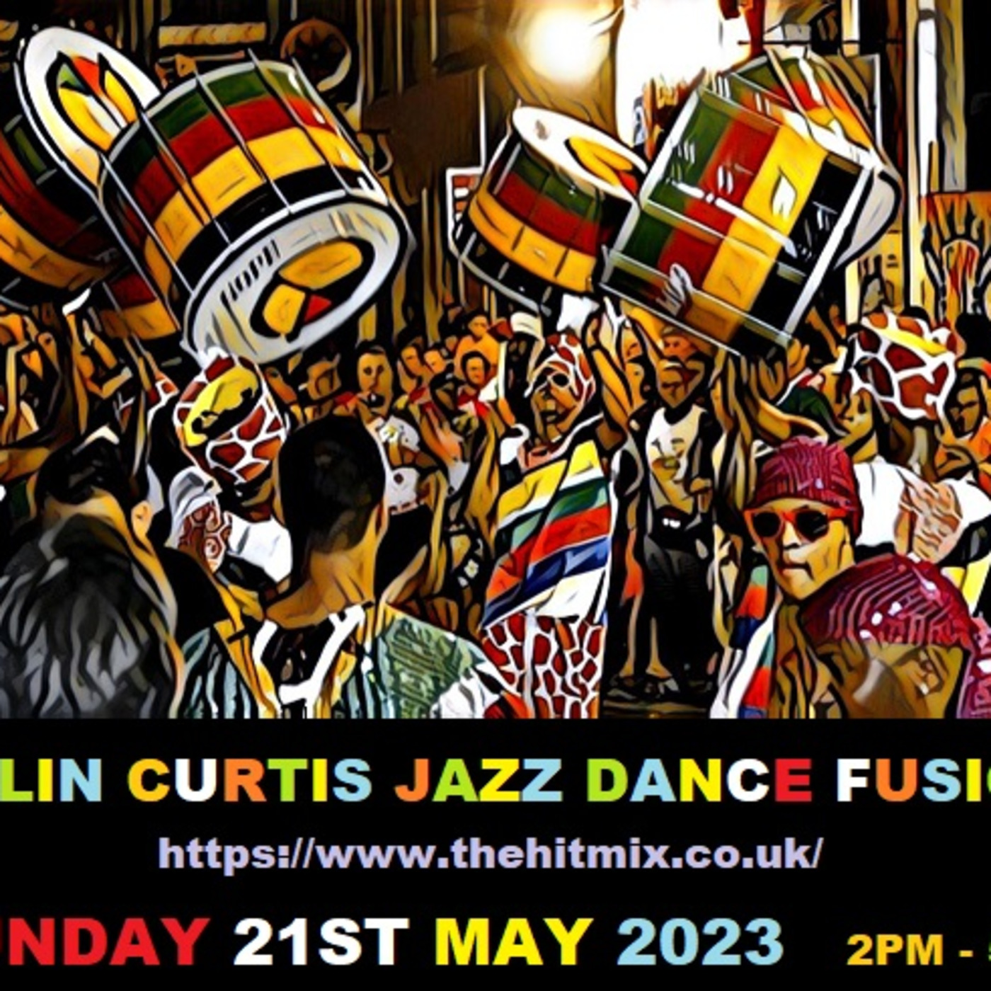Episode 993: COLIN CURTIS JAZZ DANCE FUSION SUNDAY 21ST MAY 2023HITMIX RADIO 107.5FM