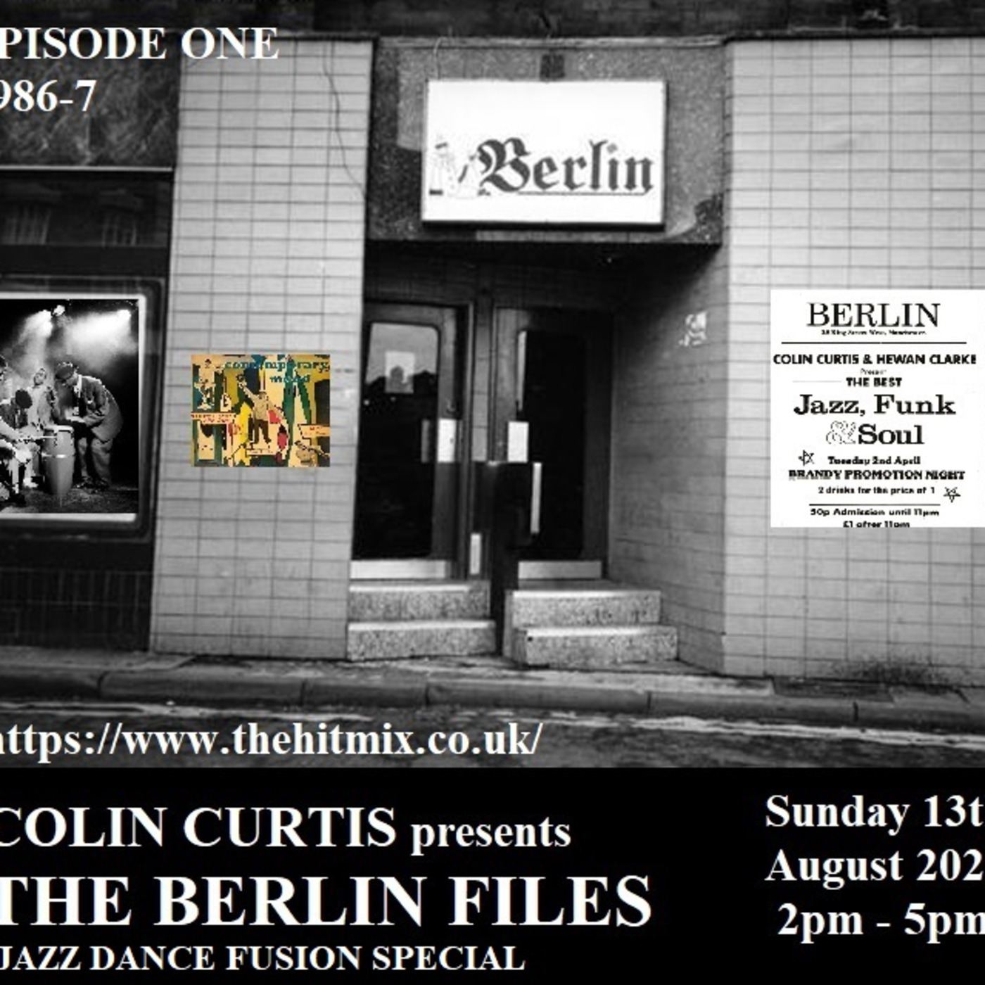 Episode 1009: COLIN CURTIS JAZZ DANCE FUSION  13TH AUGUST 2023 2pm - 5 pm SPECIAL THE BERLIN FILES 1986-7 Part One