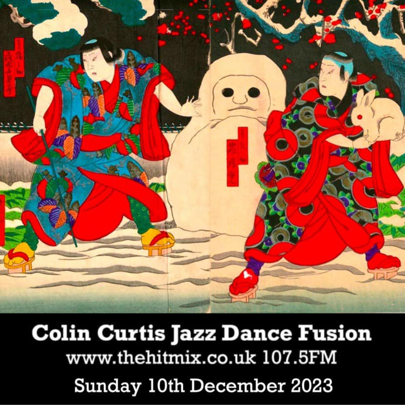 Episode 1035: COLIN CURTIS  JAZZ DANCE FUSION SUNDAY 10TH DECEMBER 2023 HITMIX RADIO 107.5FM